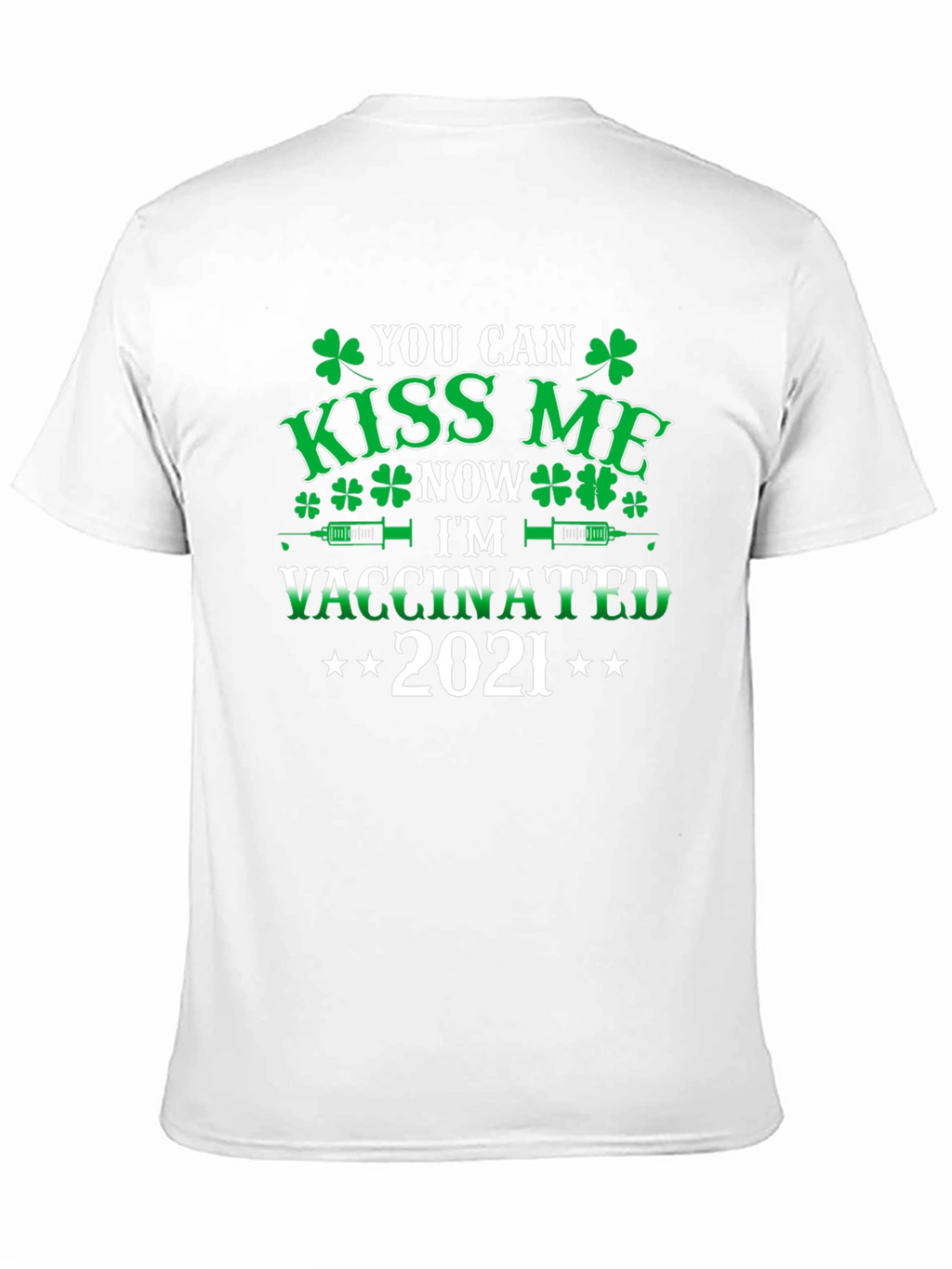 Kiss Me Im Vaccinated 2021 St. Patricks Day Tee