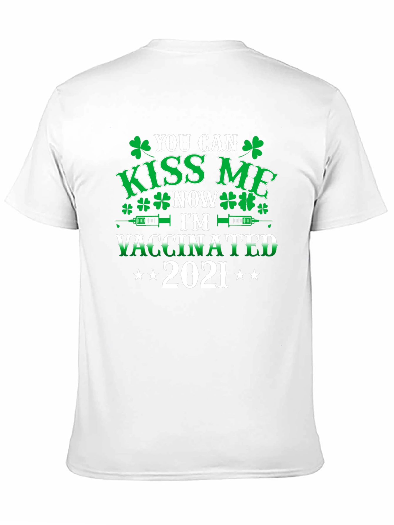 Kiss Me Im Vaccinated 2021 St. Patricks Day Tee