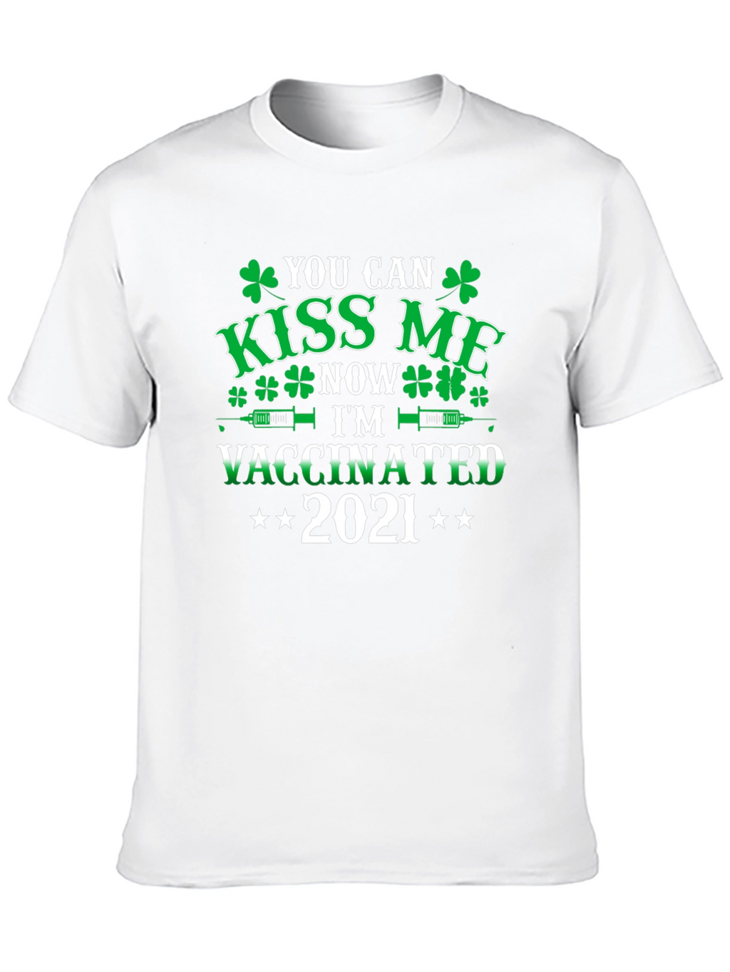 Kiss Me Im Vaccinated 2021 St. Patricks Day Tee