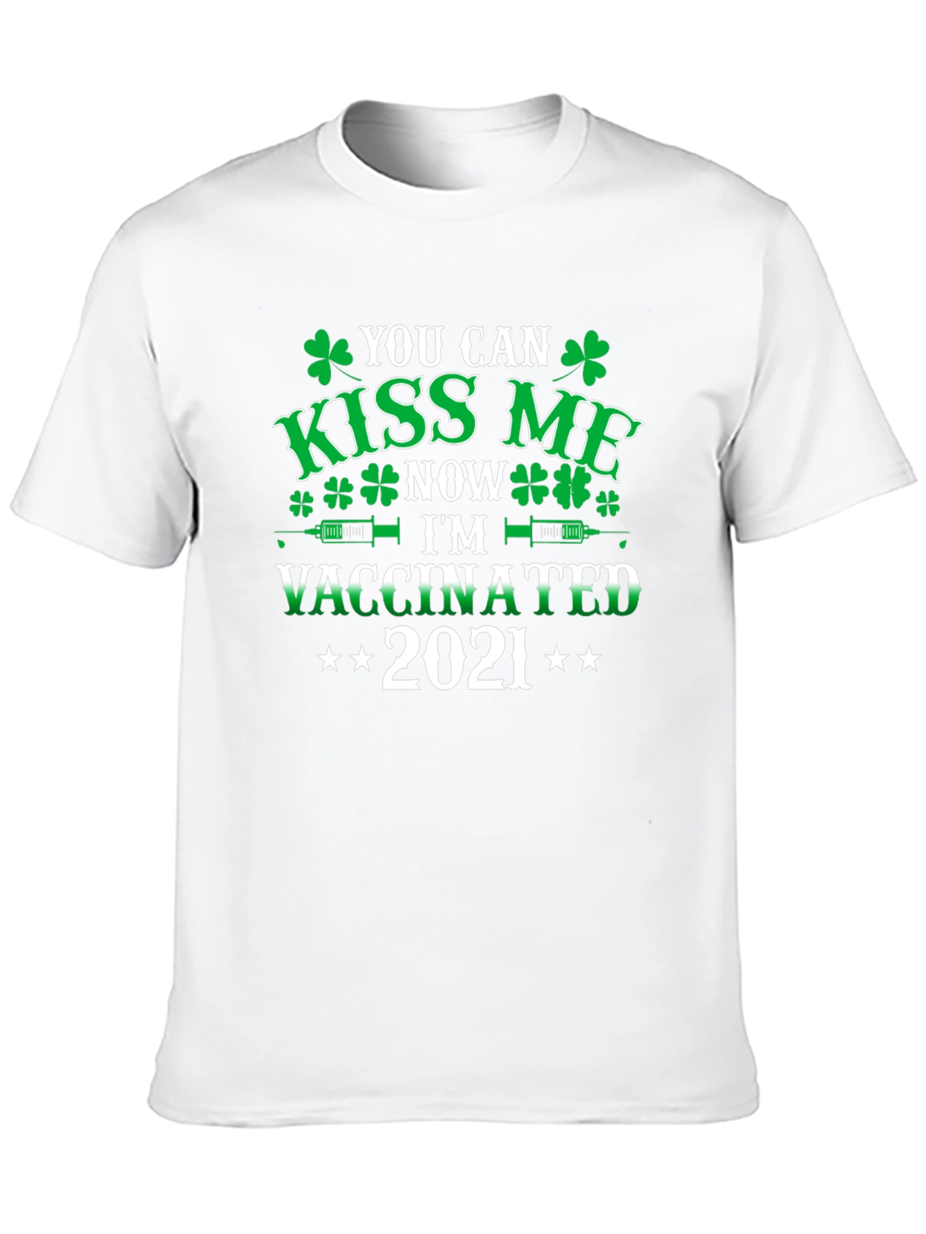 Kiss Me Im Vaccinated 2021 St. Patricks Day Tee