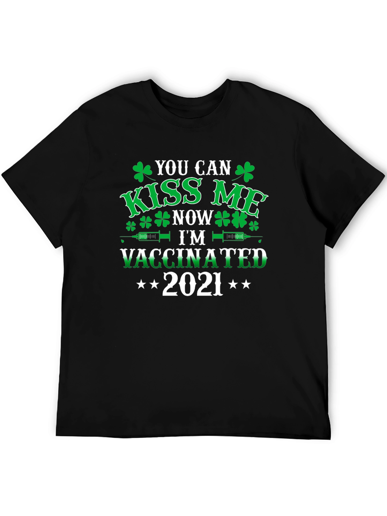 Kiss Me Im Vaccinated 2021 St. Patricks Day Tee