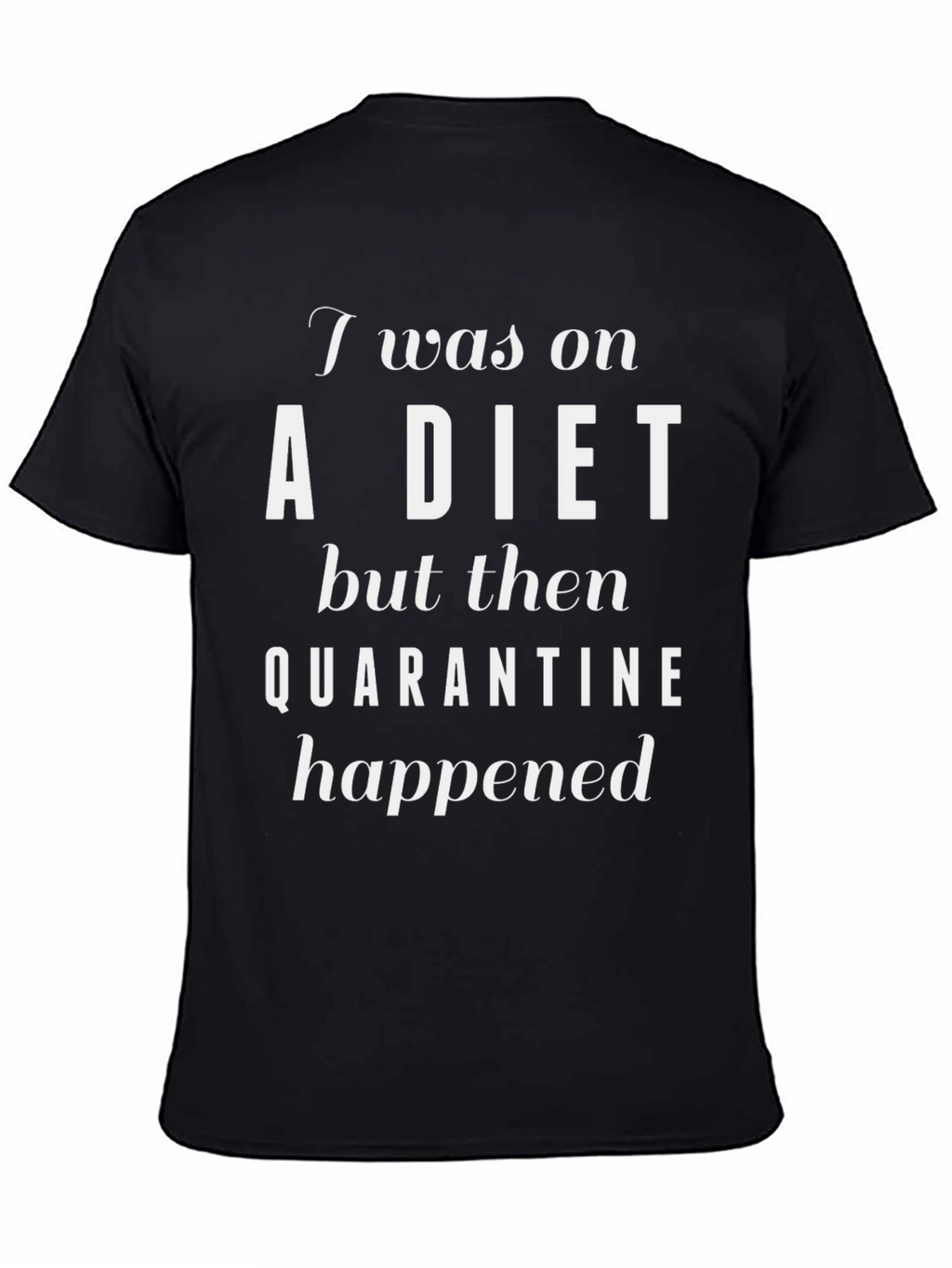 Funny Quarantine Diet T-Shirt - Black