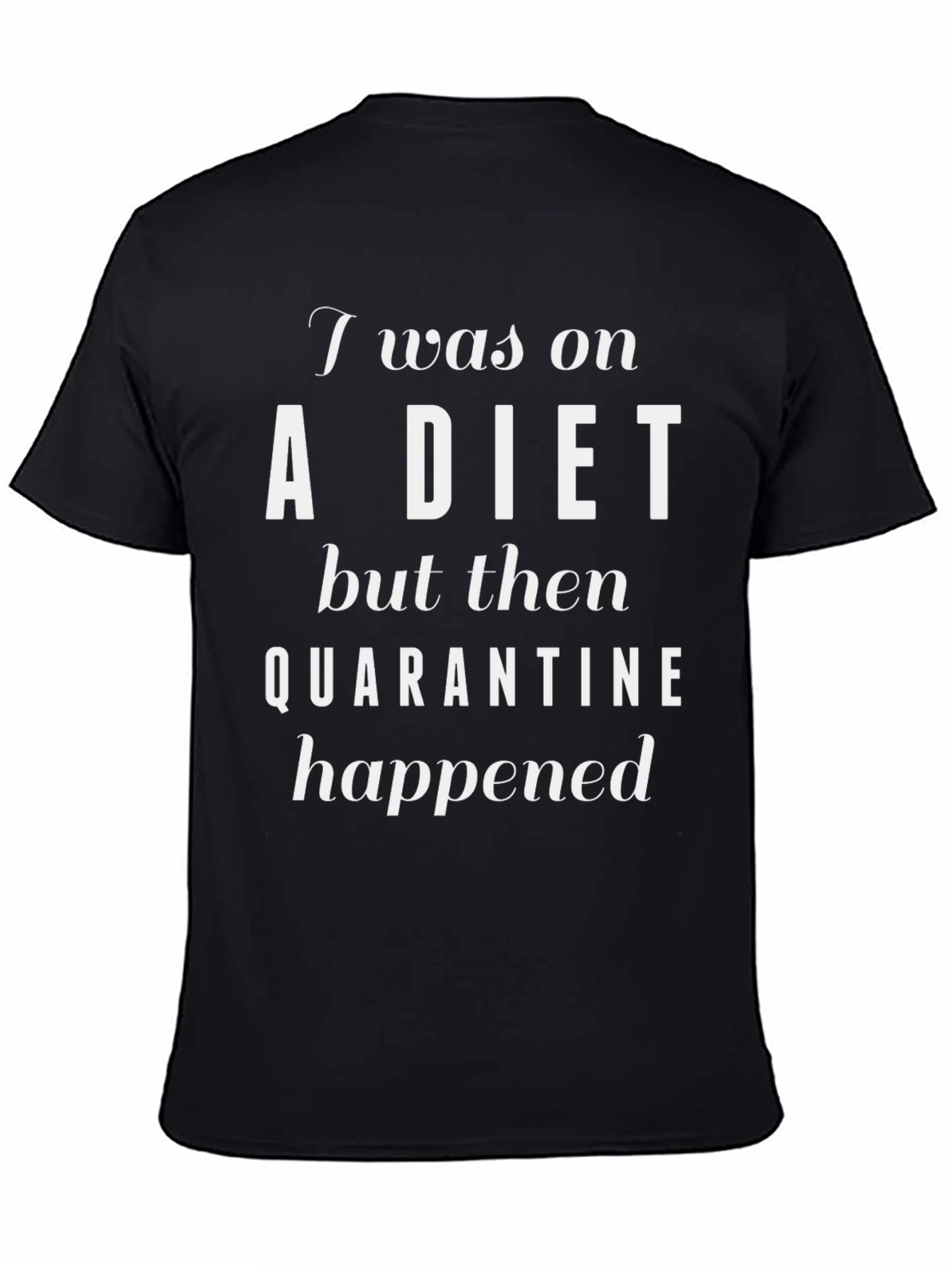 Funny Quarantine Diet T-Shirt - Black