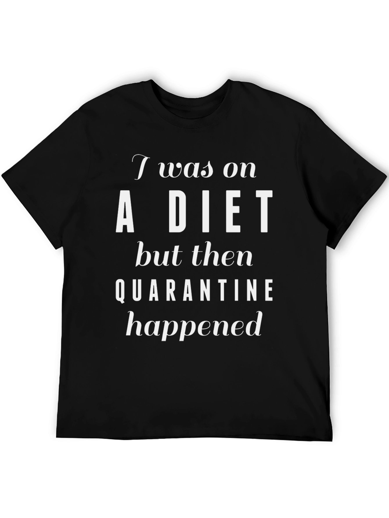 Funny Quarantine Diet T-Shirt - Black