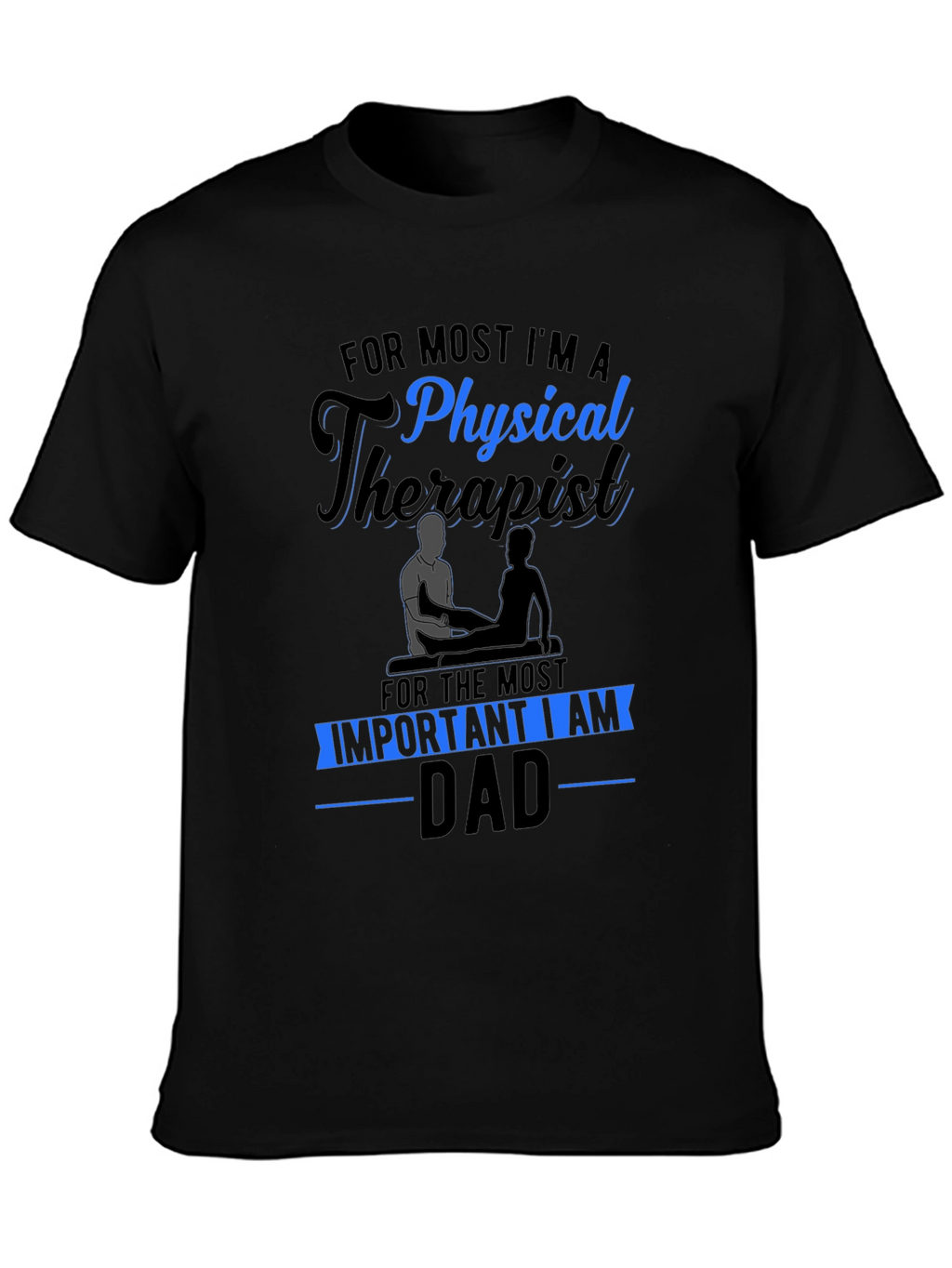 Physical Therapist Dad T-Shirt - Black