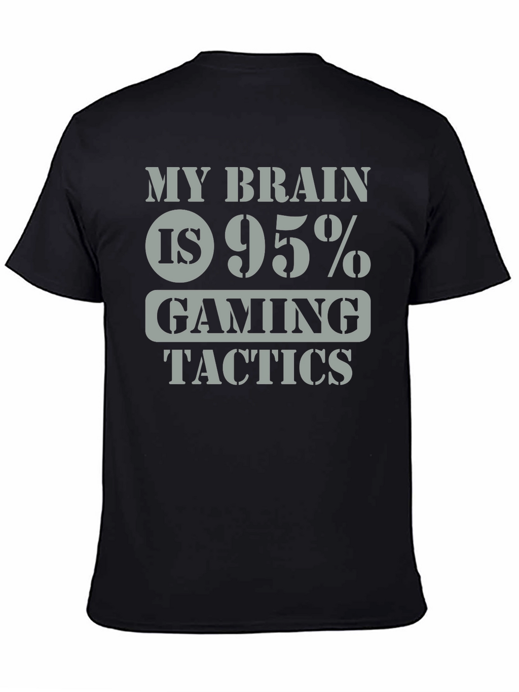 Gaming Tactics T-Shirt - My Brain is 95% Gaming