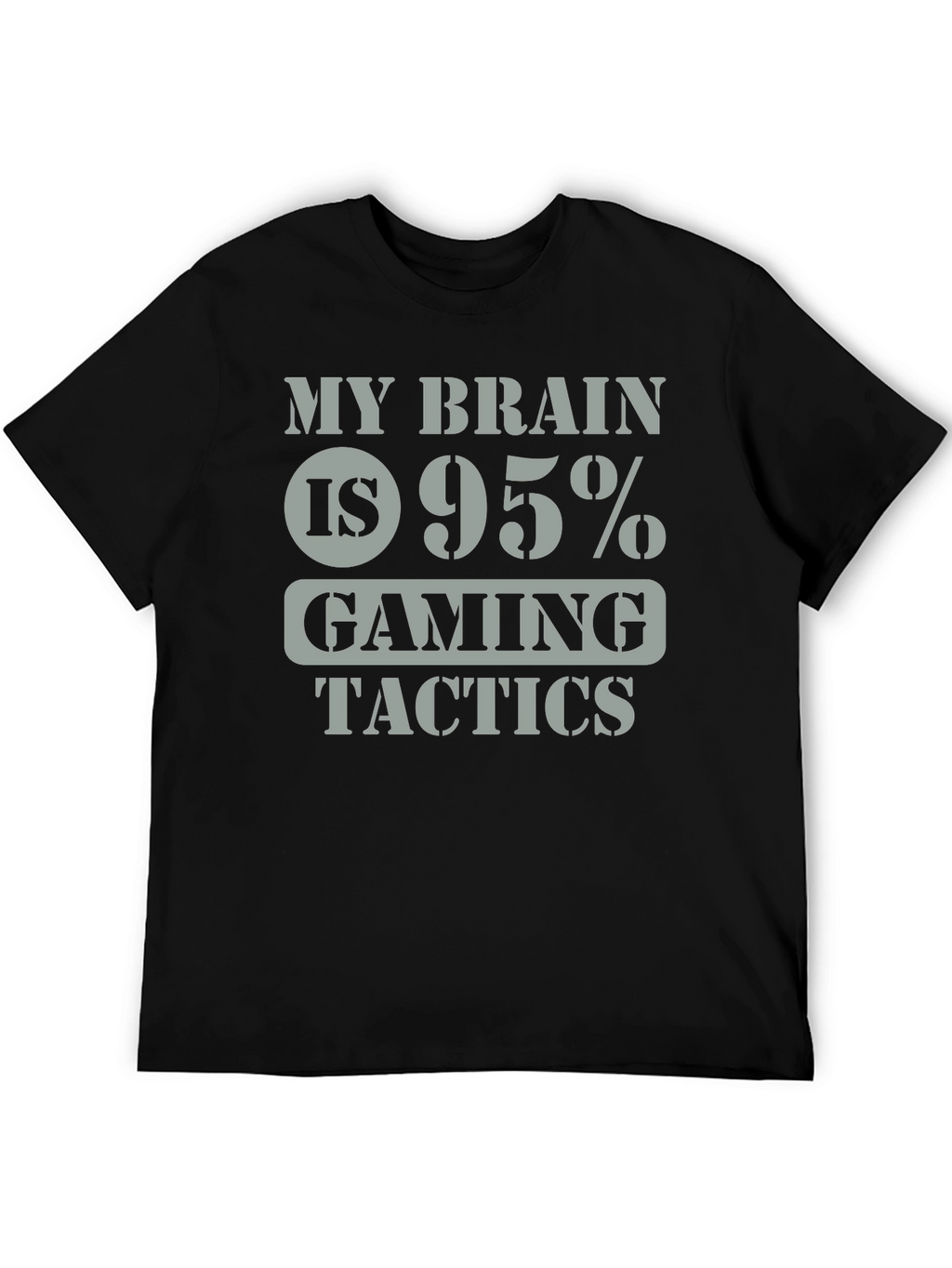 Gaming Tactics T-Shirt - My Brain is 95% Gaming