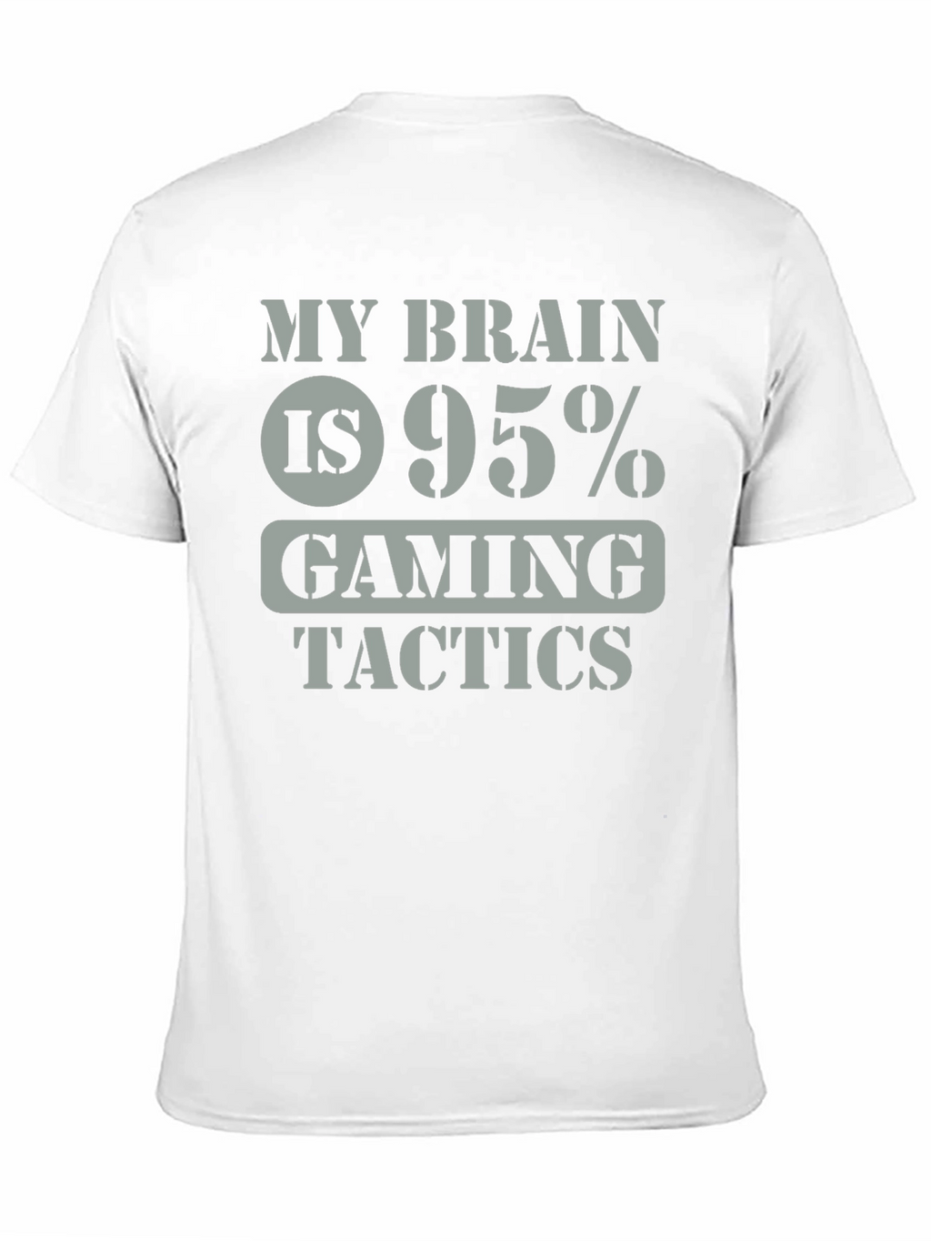 Gaming Tactics T-Shirt - My Brain is 95% Gaming