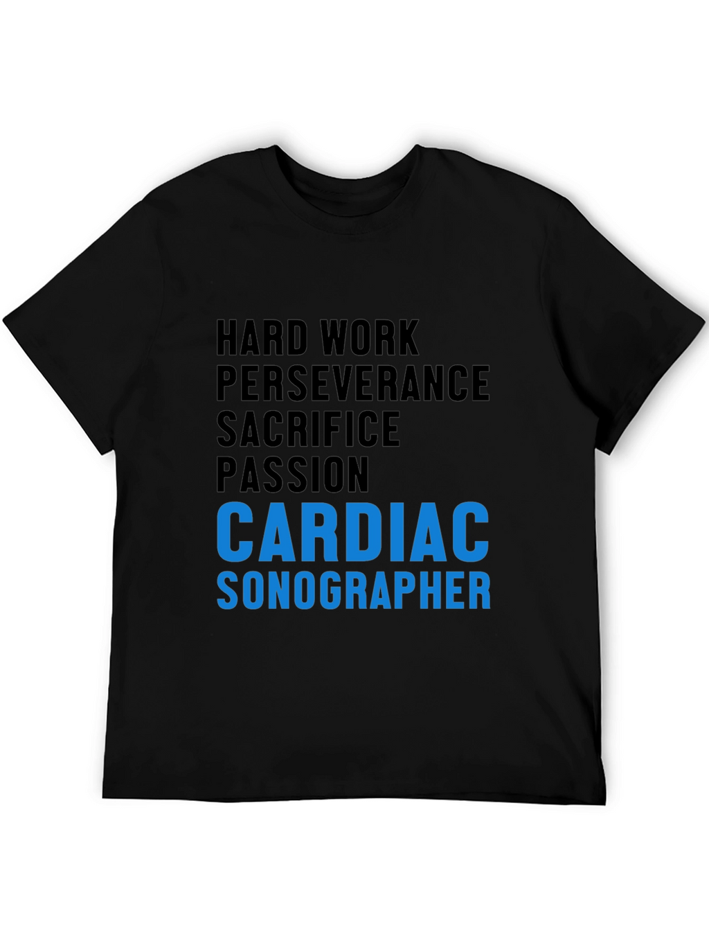Cardiac Sonographer T-Shirt - Hard Work & Passion
