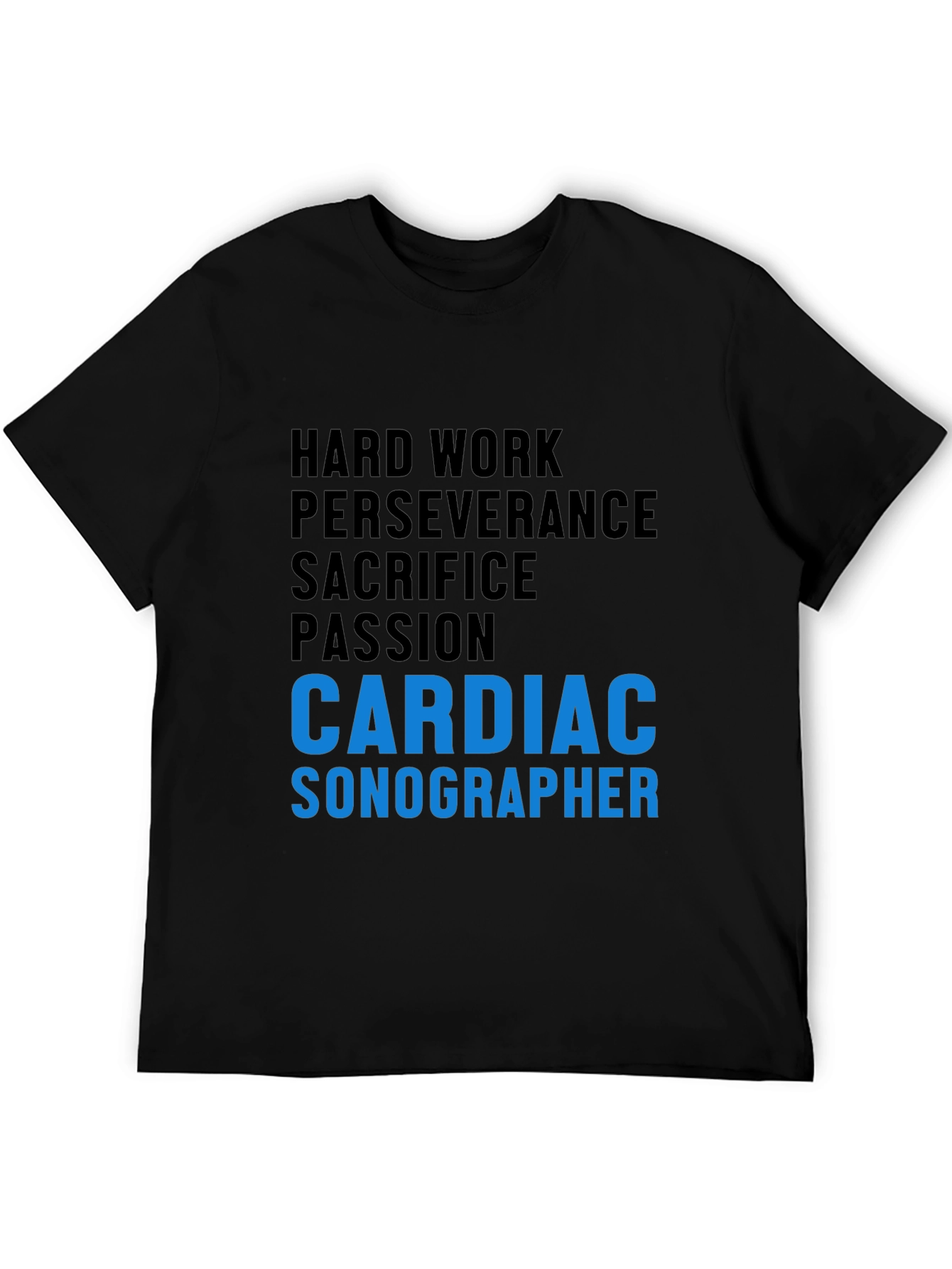 Cardiac Sonographer T-Shirt - Hard Work & Passion