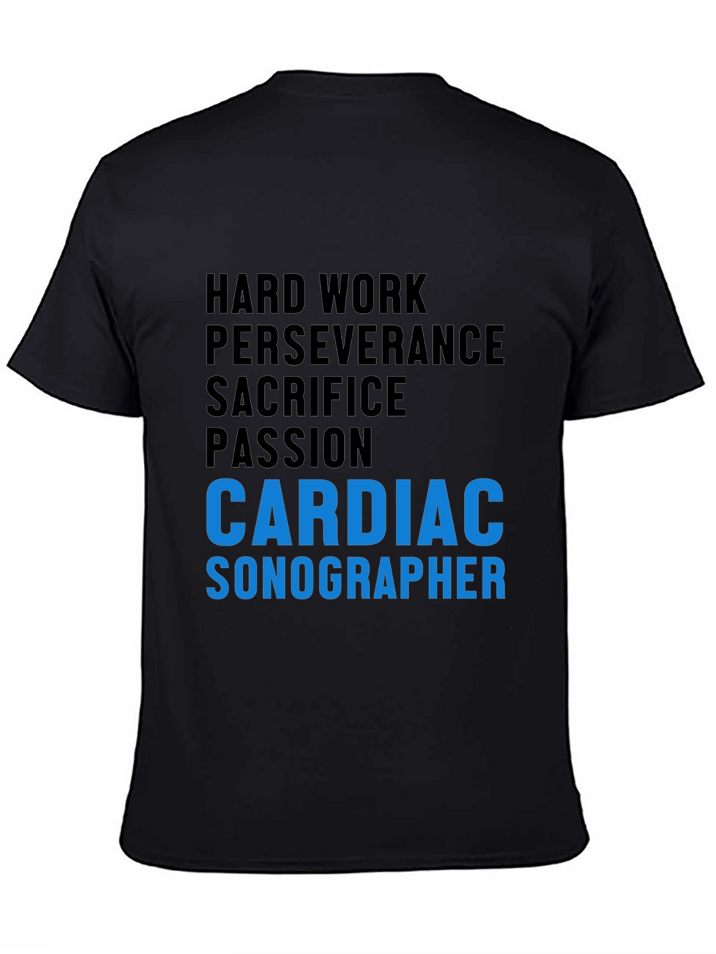 Cardiac Sonographer T-Shirt - Hard Work & Passion