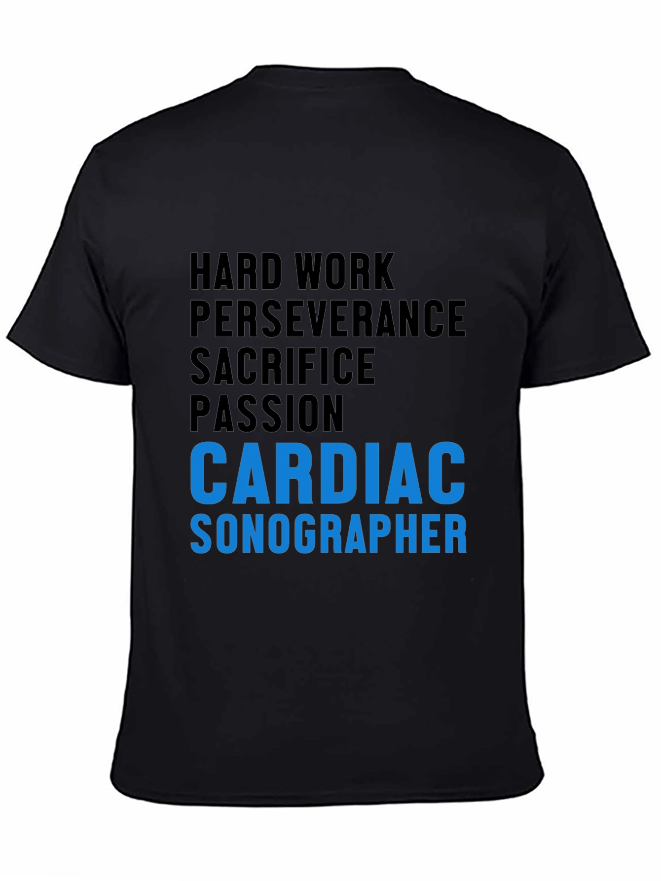 Cardiac Sonographer T-Shirt - Hard Work & Passion