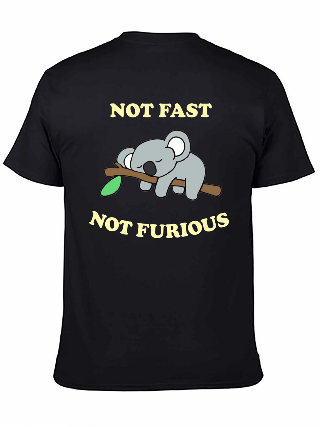 Not Fast Not Furious Koala T-Shirt
