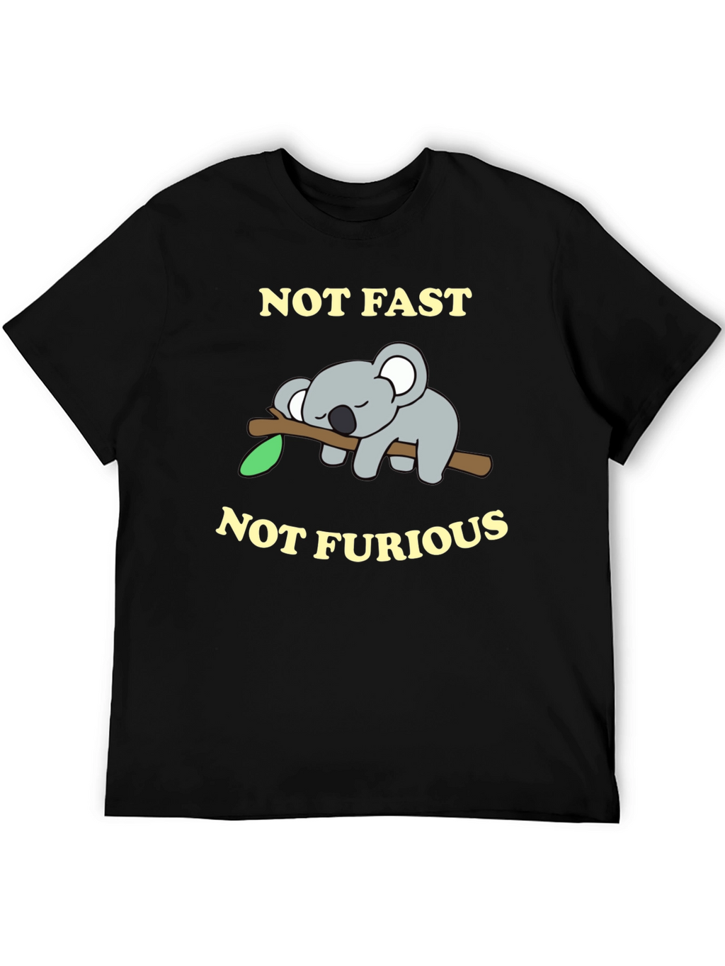 Not Fast Not Furious Koala T-Shirt