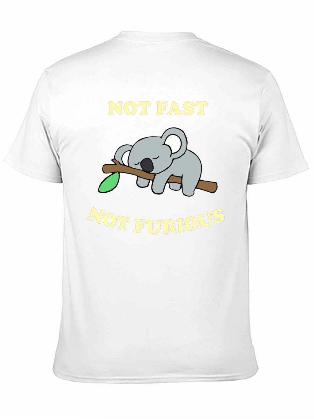Not Fast Not Furious Koala T-Shirt