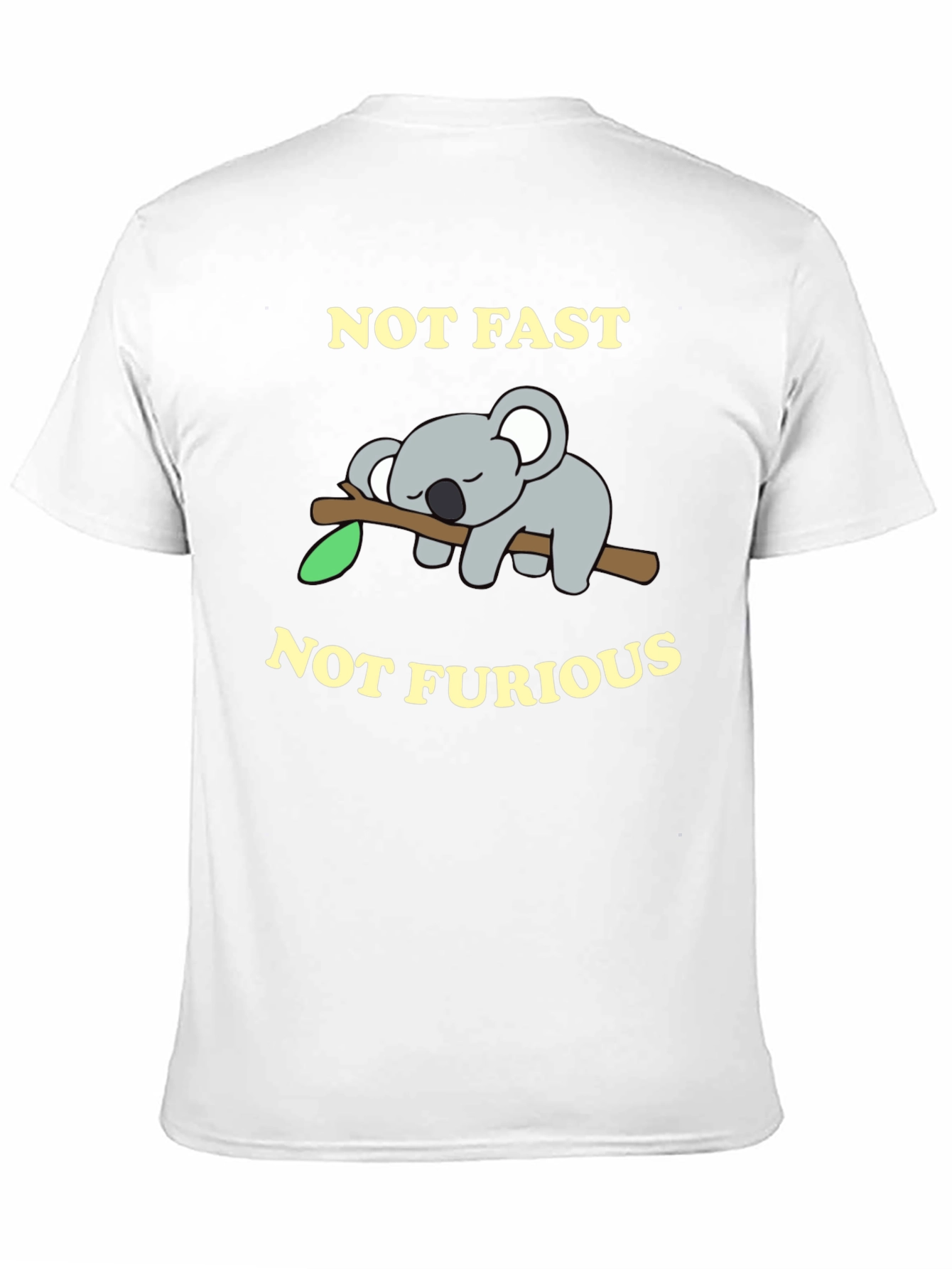 Not Fast Not Furious Koala T-Shirt