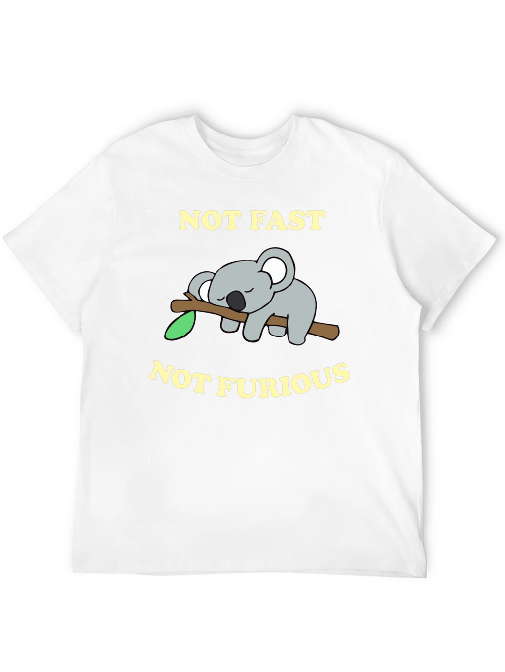 Not Fast Not Furious Koala T-Shirt