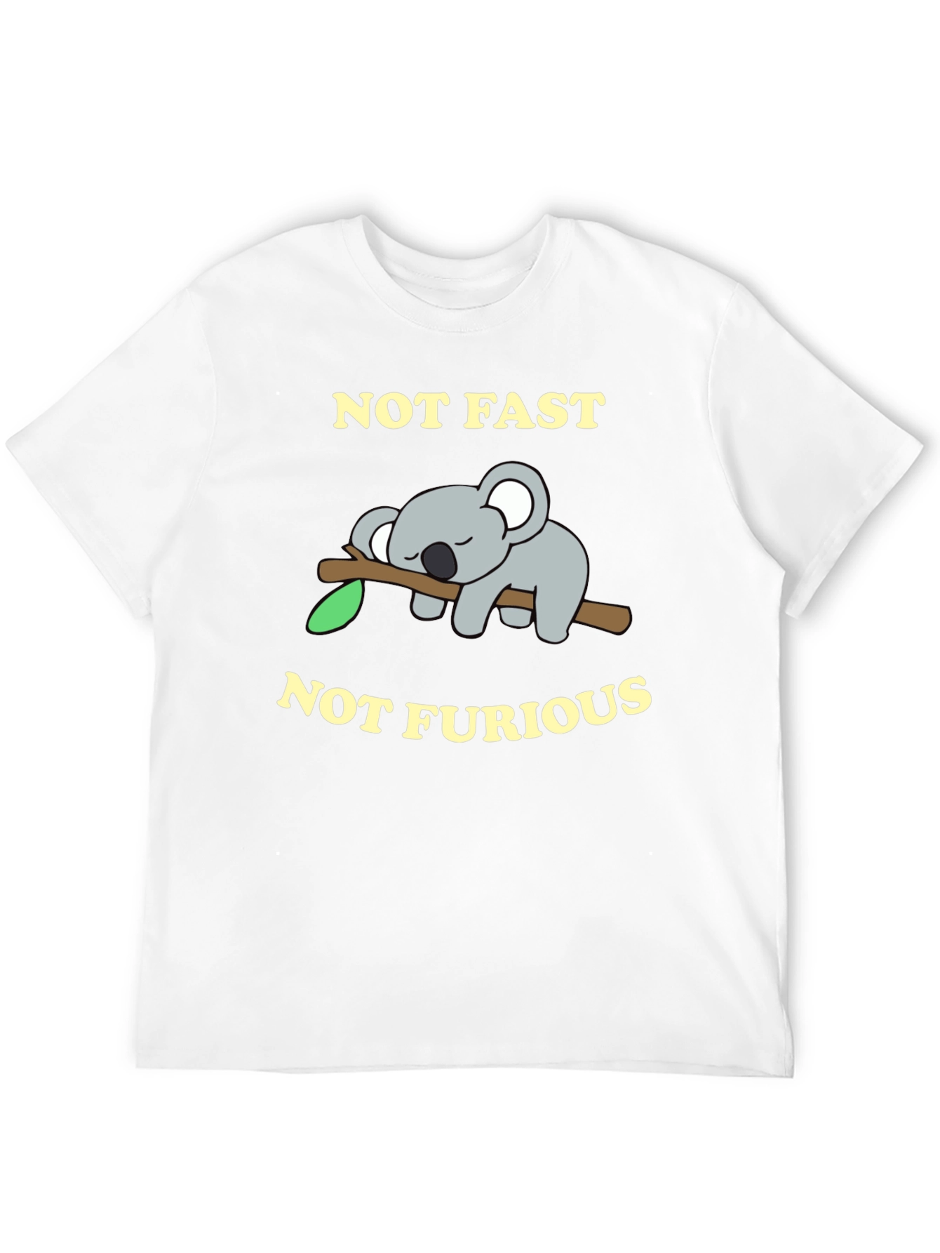 Not Fast Not Furious Koala T-Shirt