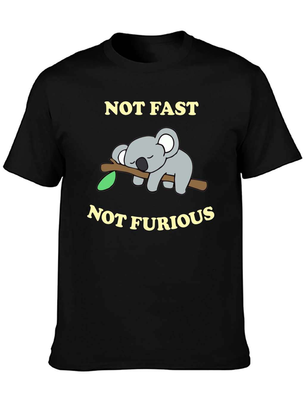 Not Fast Not Furious Koala T-Shirt