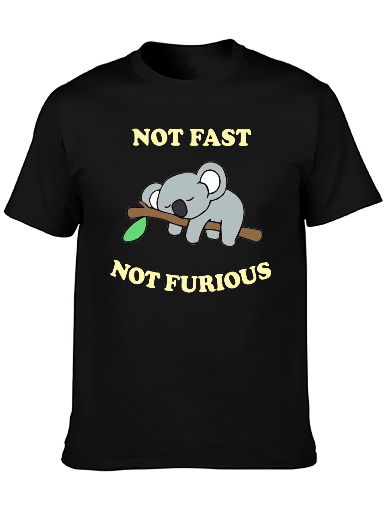 Not Fast Not Furious Koala T-Shirt