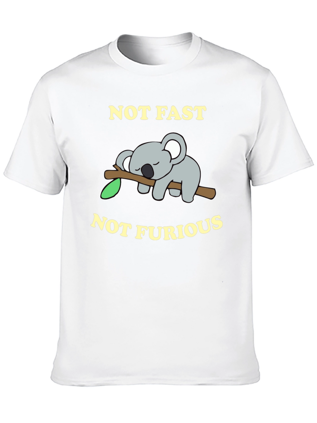 Not Fast Not Furious Koala T-Shirt