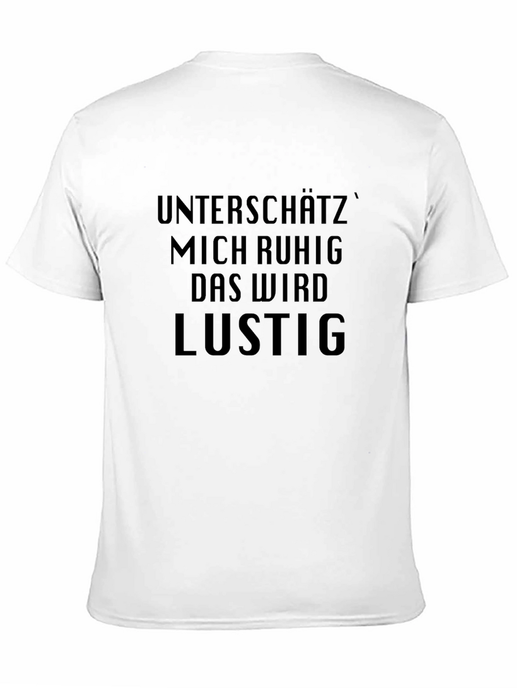 Unterschätz Mich Ruhig Lustig Black T-Shirt
