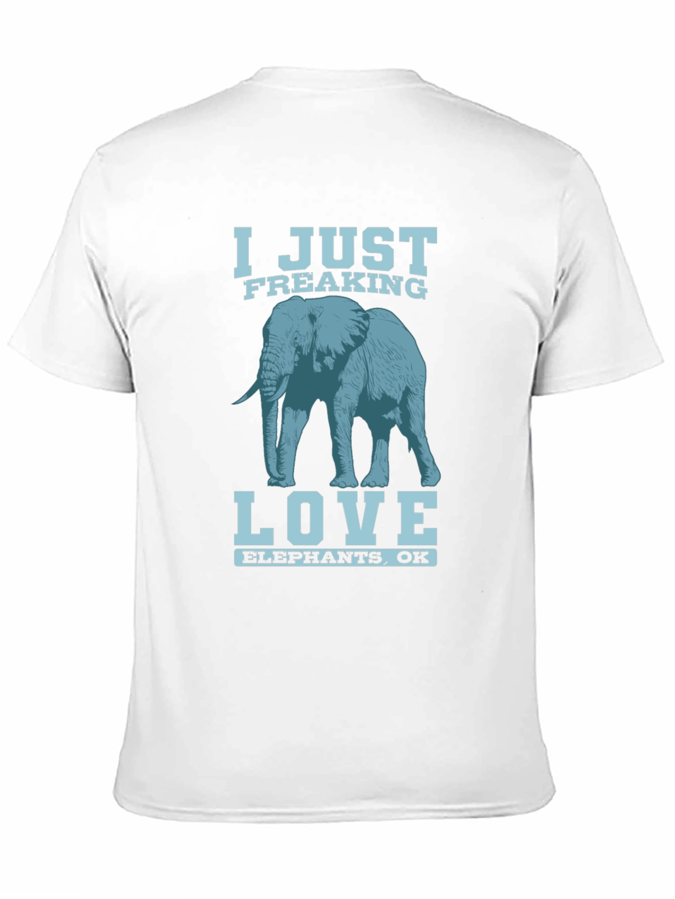 I Just Freaking Love Elephants T-Shirt