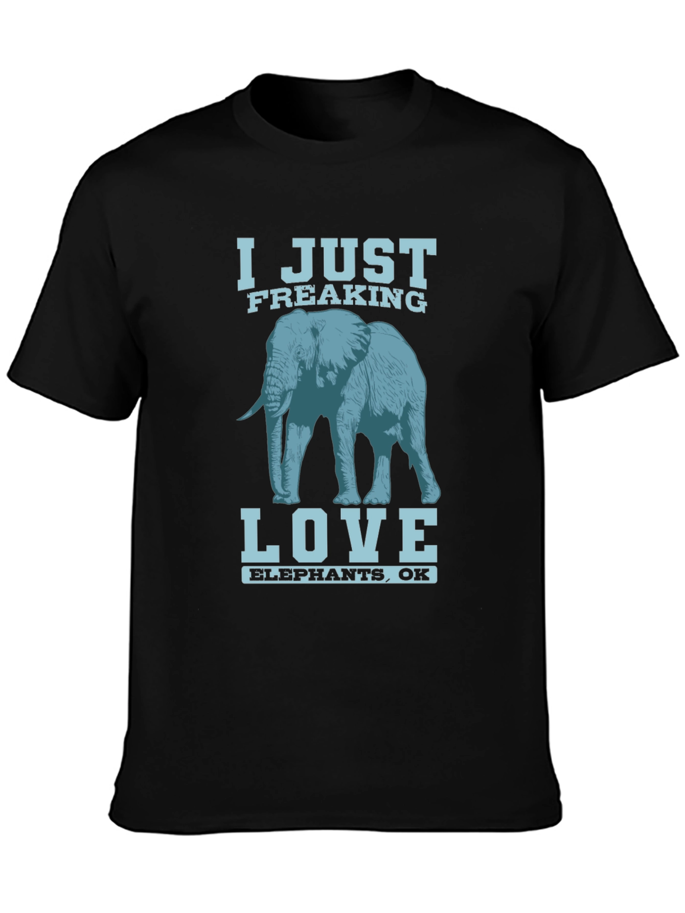 I Just Freaking Love Elephants T-Shirt
