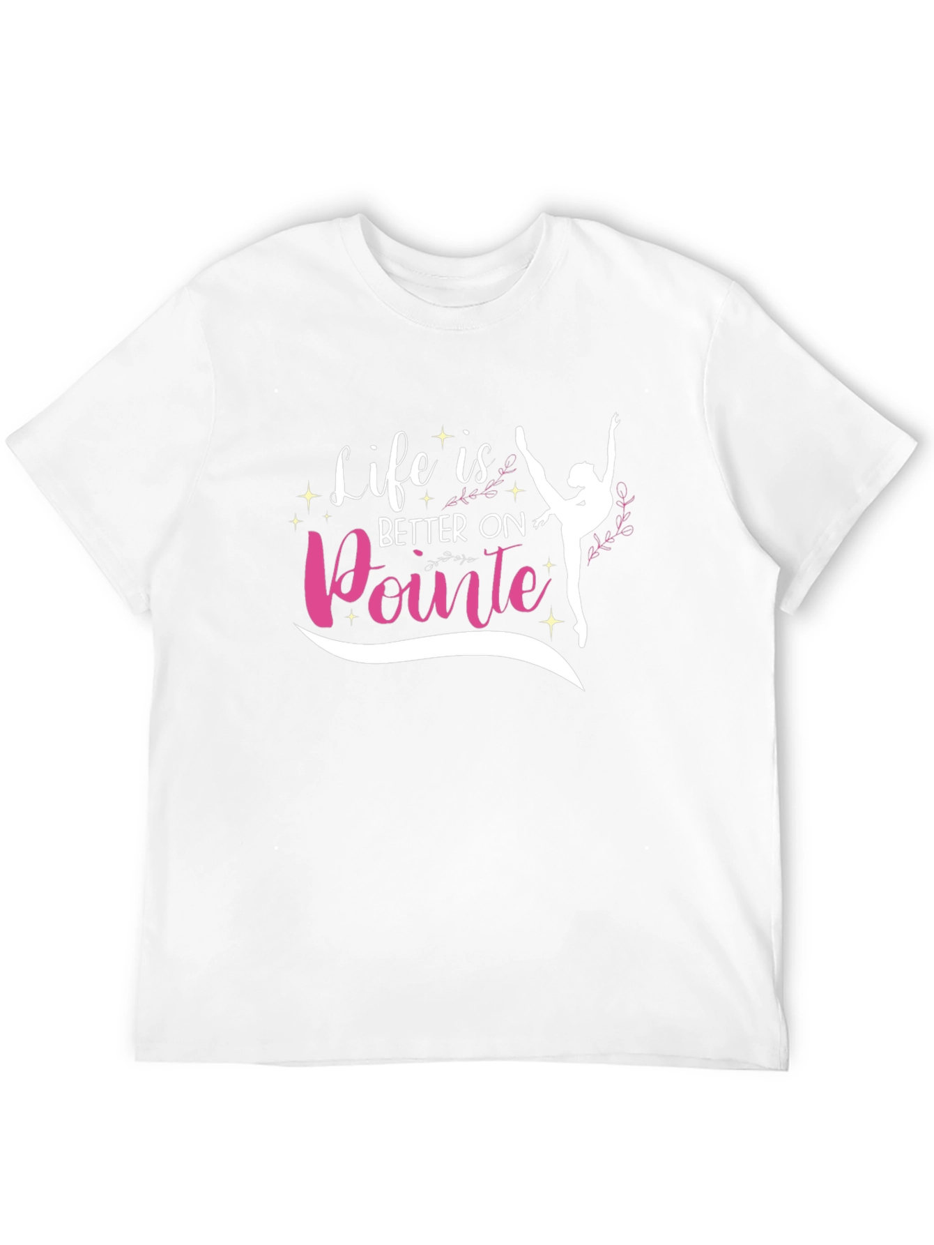 Life is Better on Pointe T-Shirt