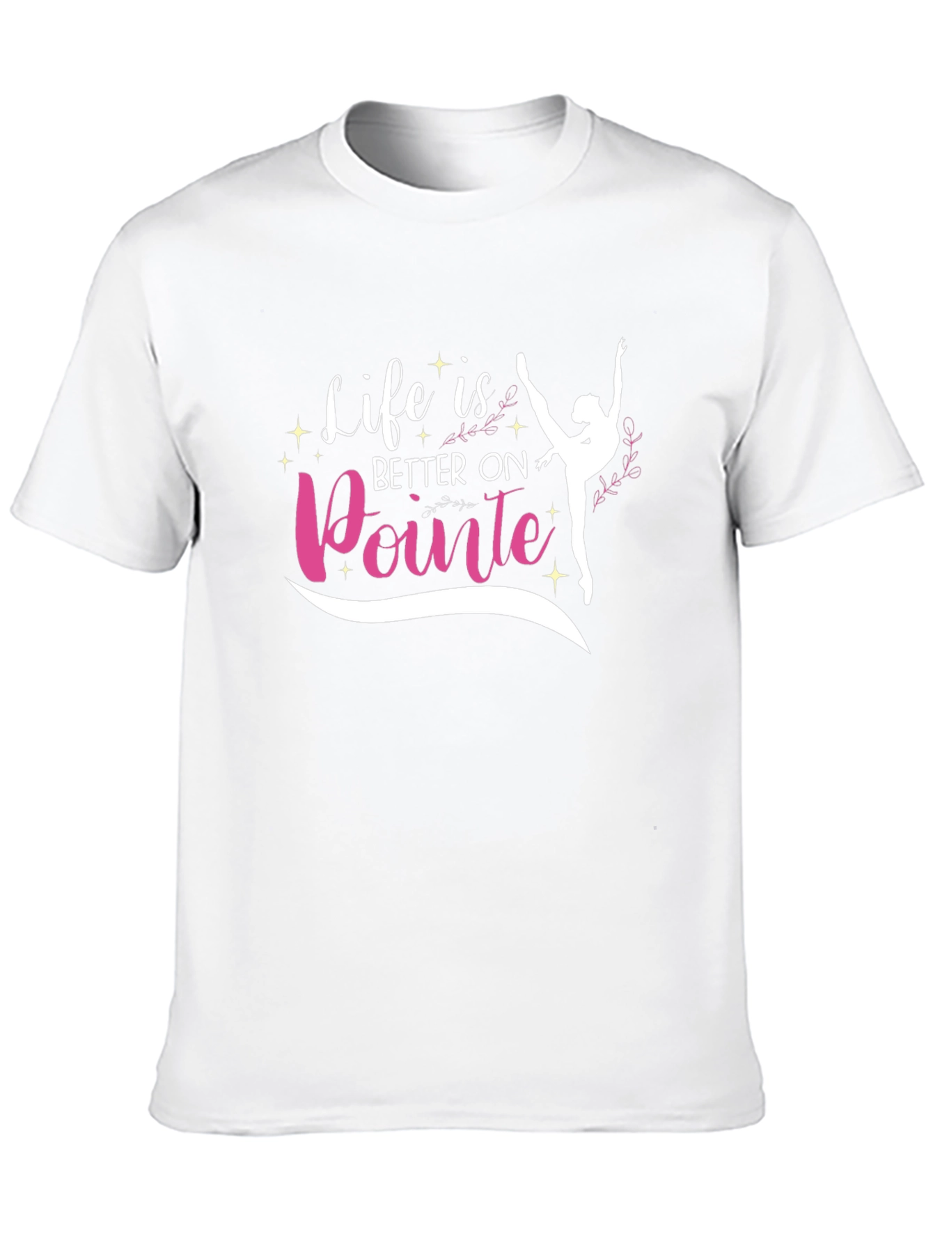 Life is Better on Pointe T-Shirt