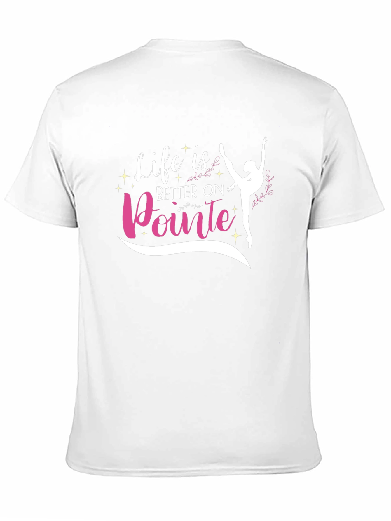 Life is Better on Pointe T-Shirt