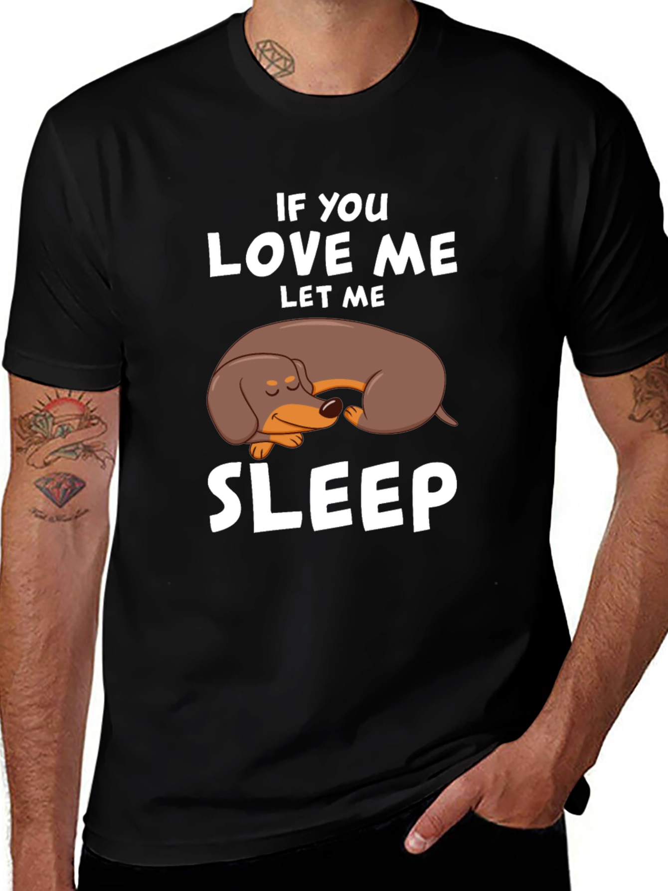 Dachshund Sleep T-Shirt - If You Love Me Let Me Sleep