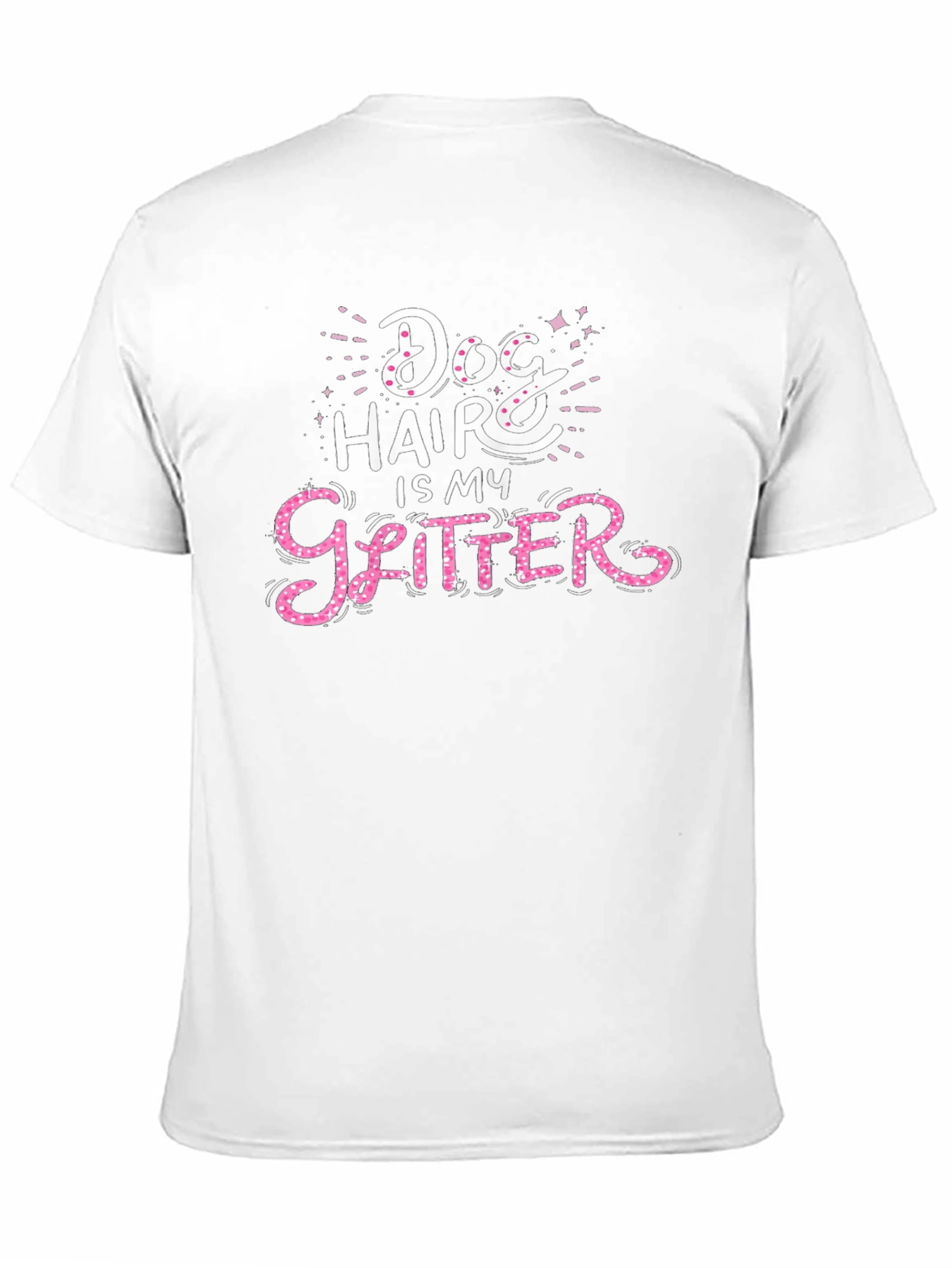 Dog Hair is My Glitter Graphic Tee