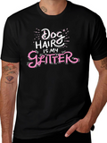Dog Hair is My Glitter Graphic Tee
