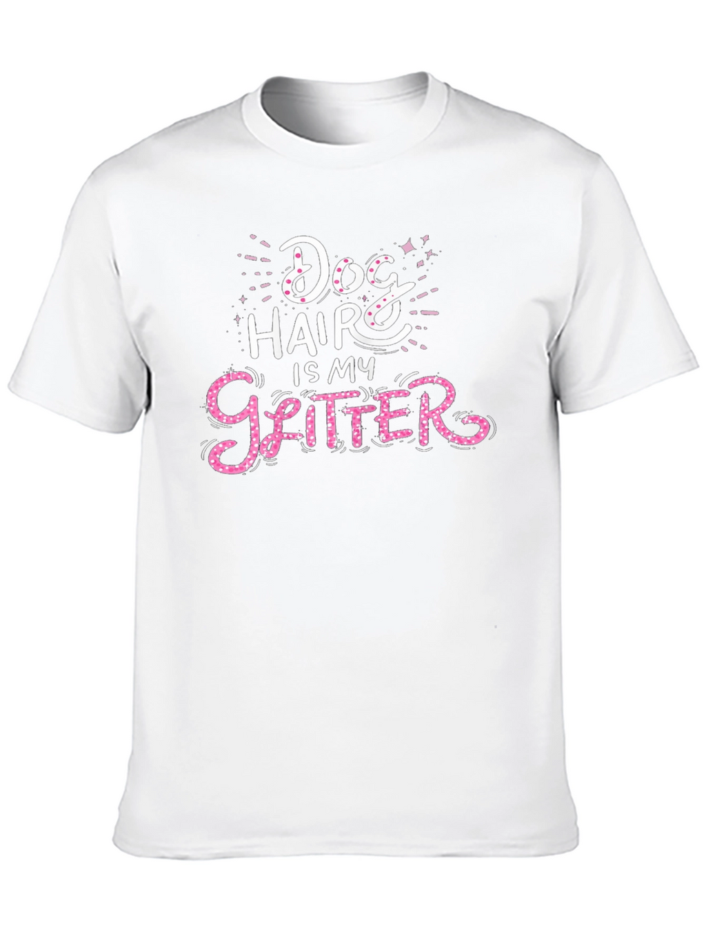 Dog Hair is My Glitter Graphic Tee
