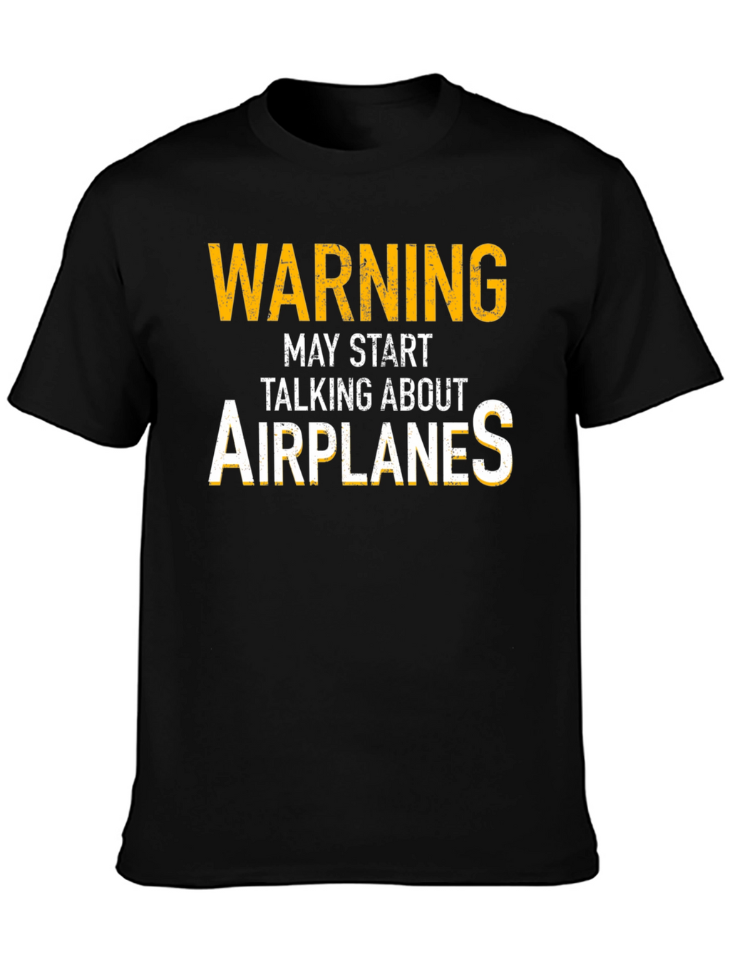 Warning May Start Talking About Airplanes T-Shirt
