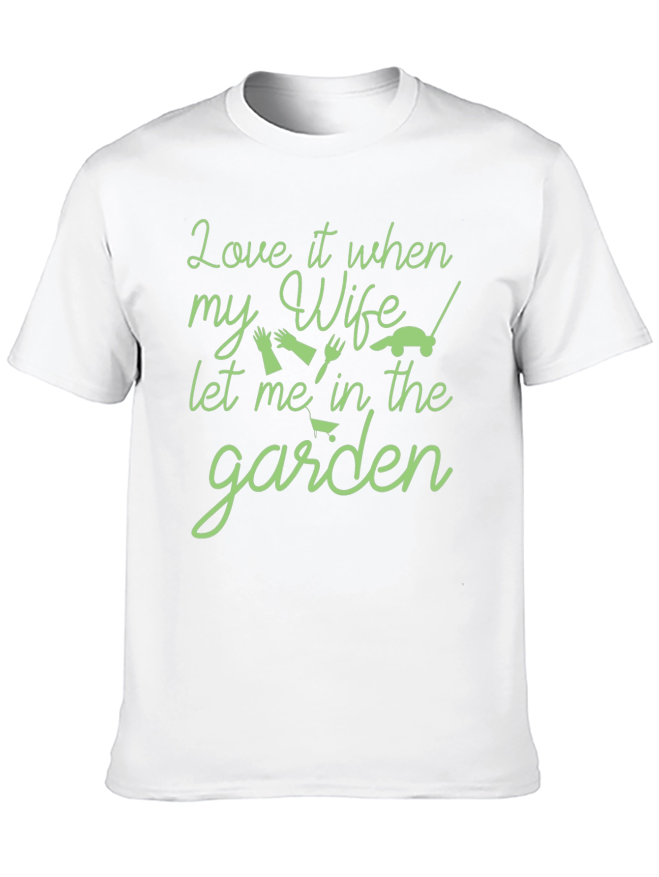 Gardening T-Shirt: Happy Wife Happy Life!