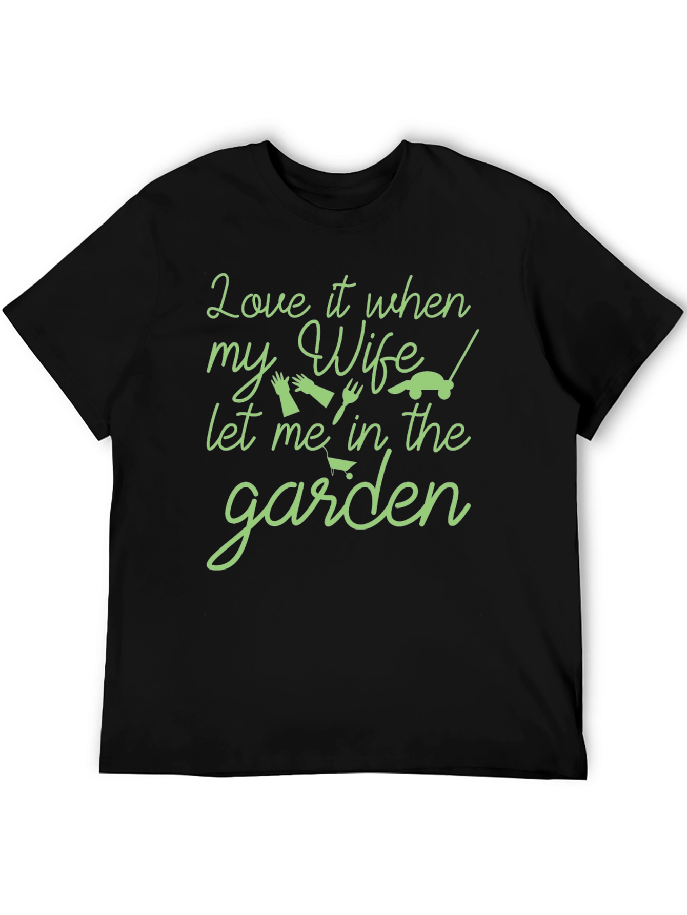 Gardening T-Shirt: Happy Wife Happy Life!