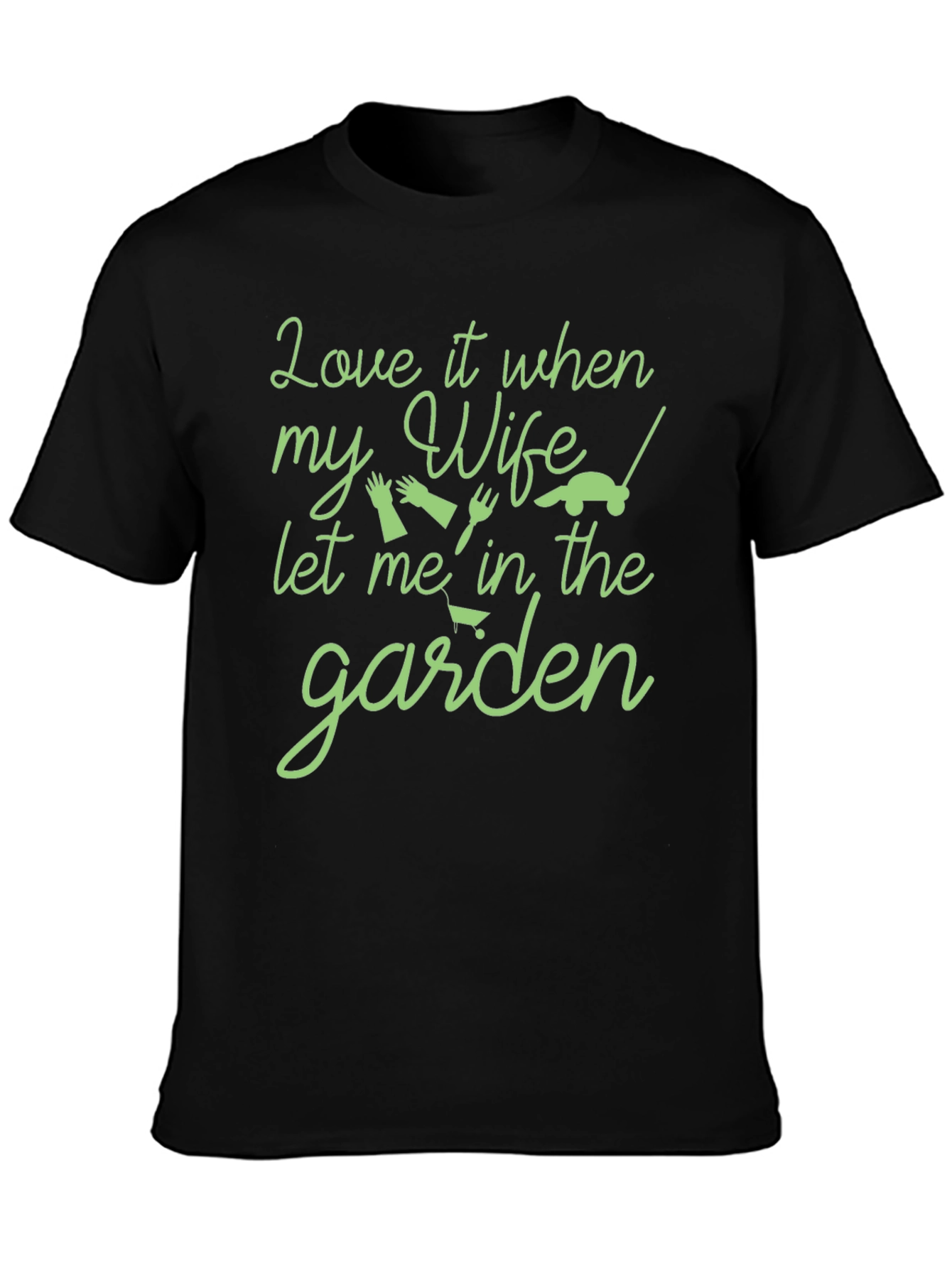 Gardening T-Shirt: Happy Wife Happy Life!