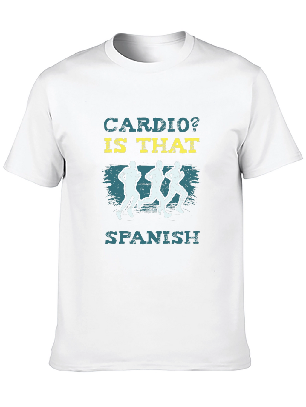 Cardio? Is That Spanish? Graphic T-Shirt