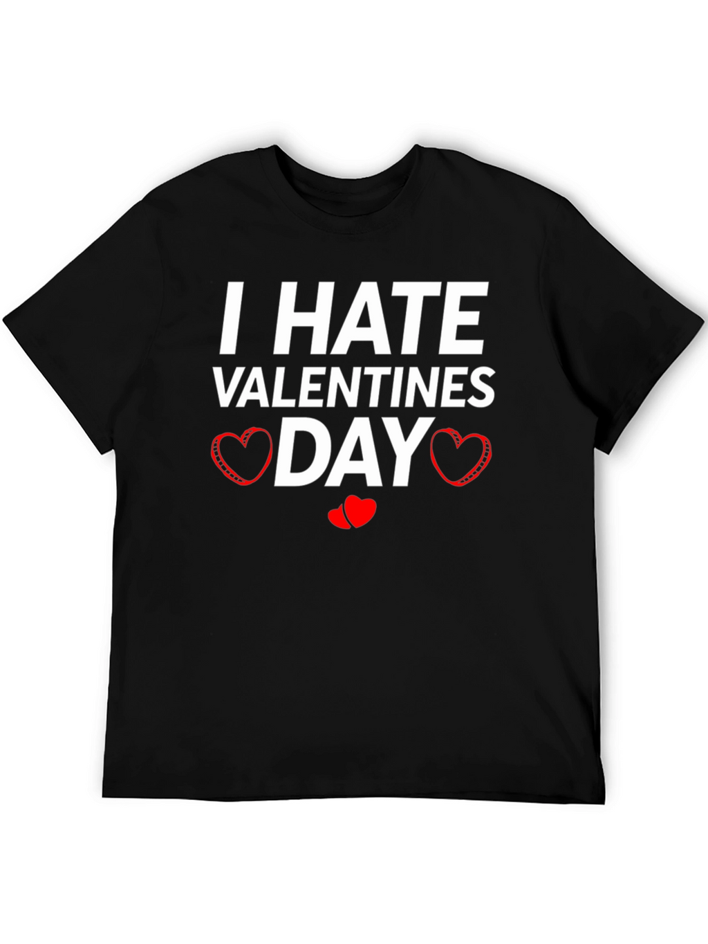 I Hate Valentines Day Graphic Tee