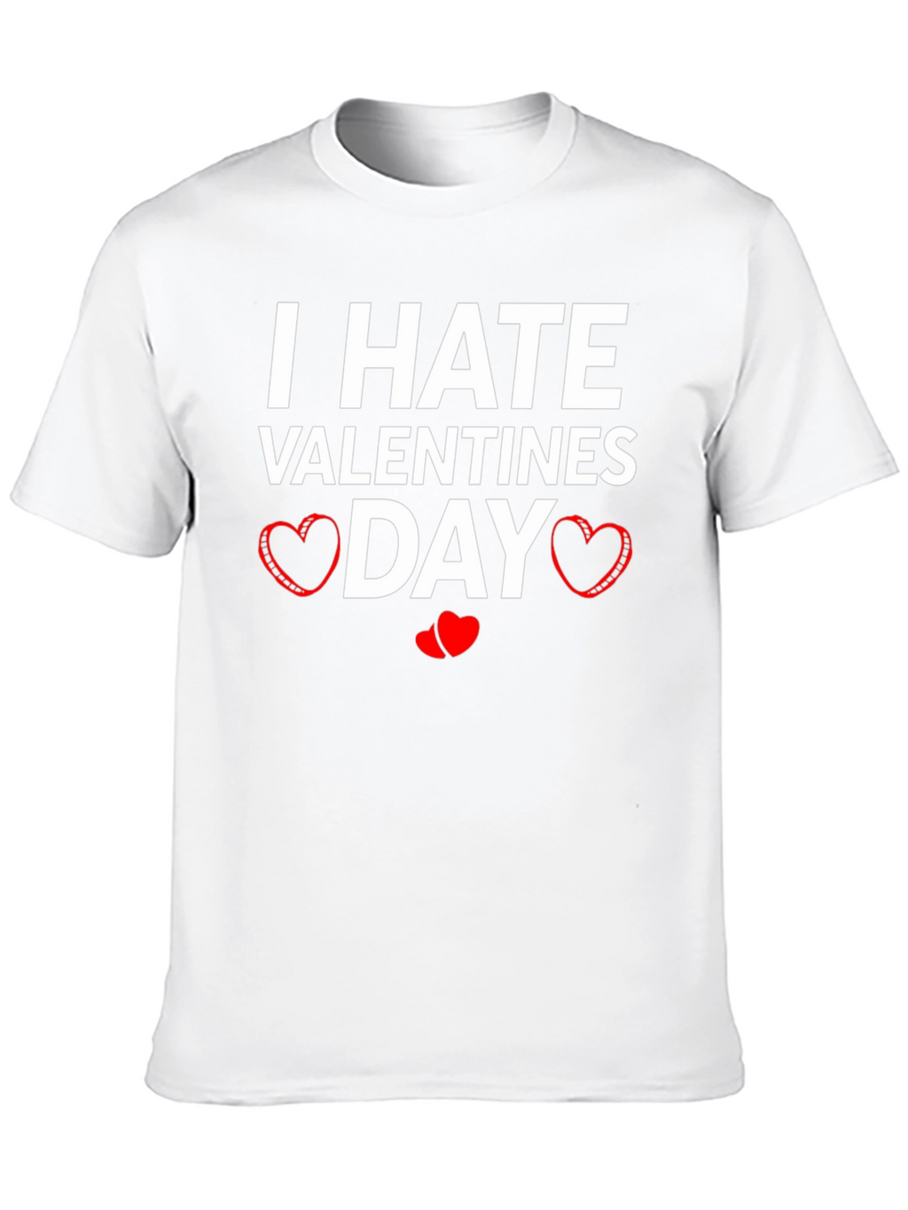 I Hate Valentines Day Graphic Tee