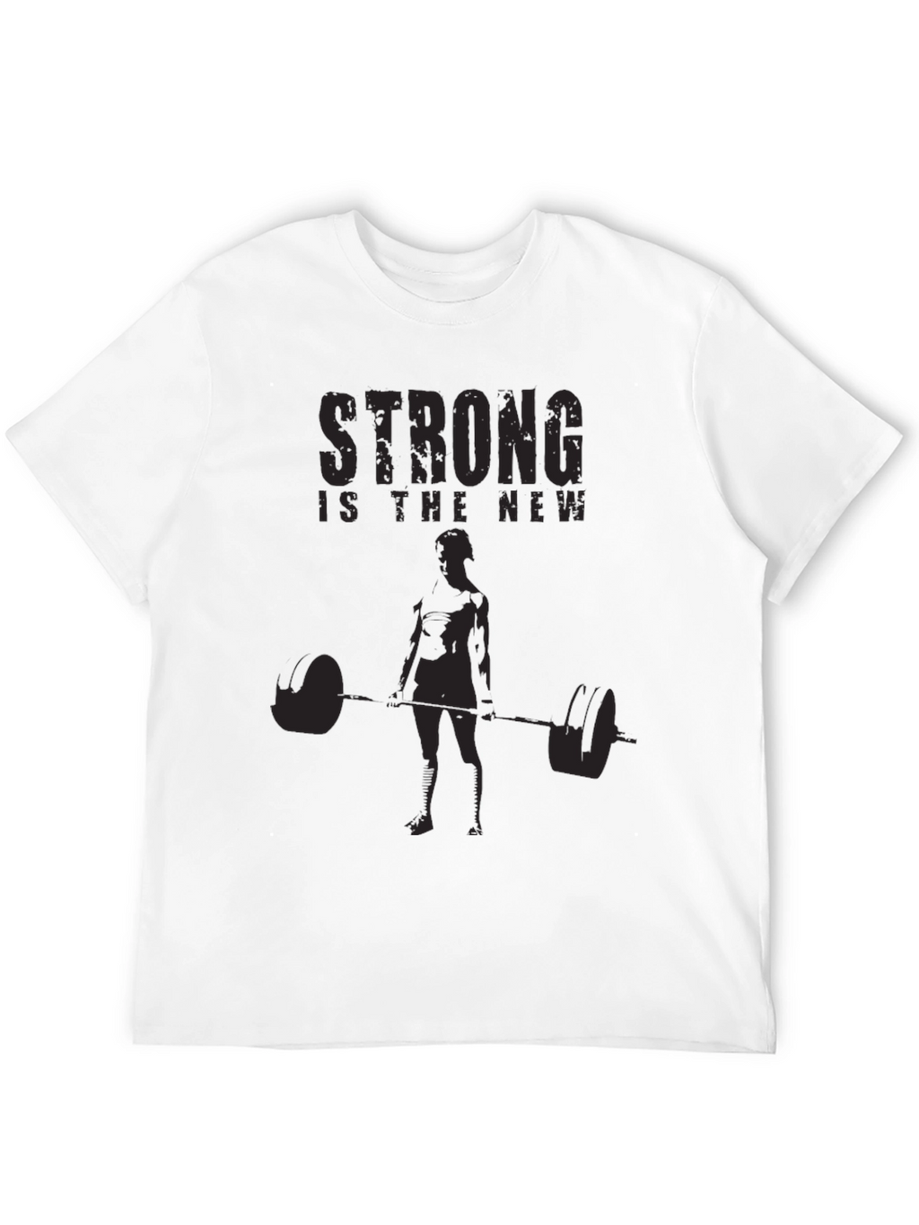 Strong is the New T-Shirt
