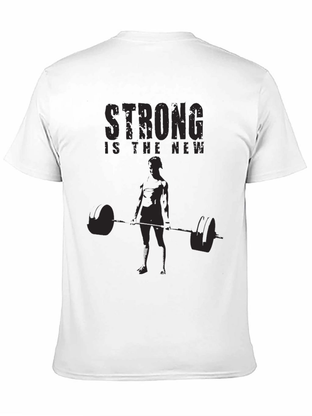 Strong is the New T-Shirt
