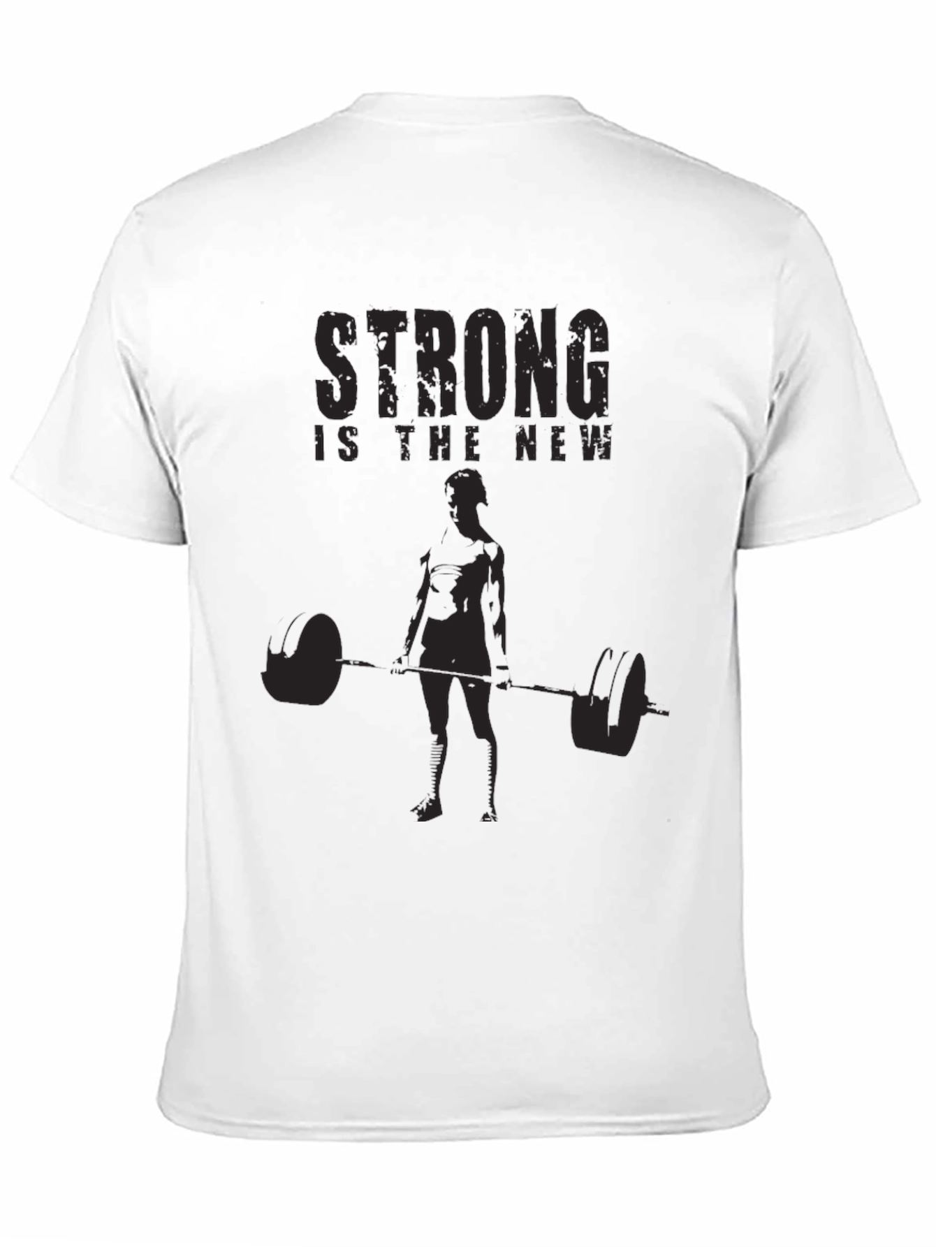 Strong is the New T-Shirt