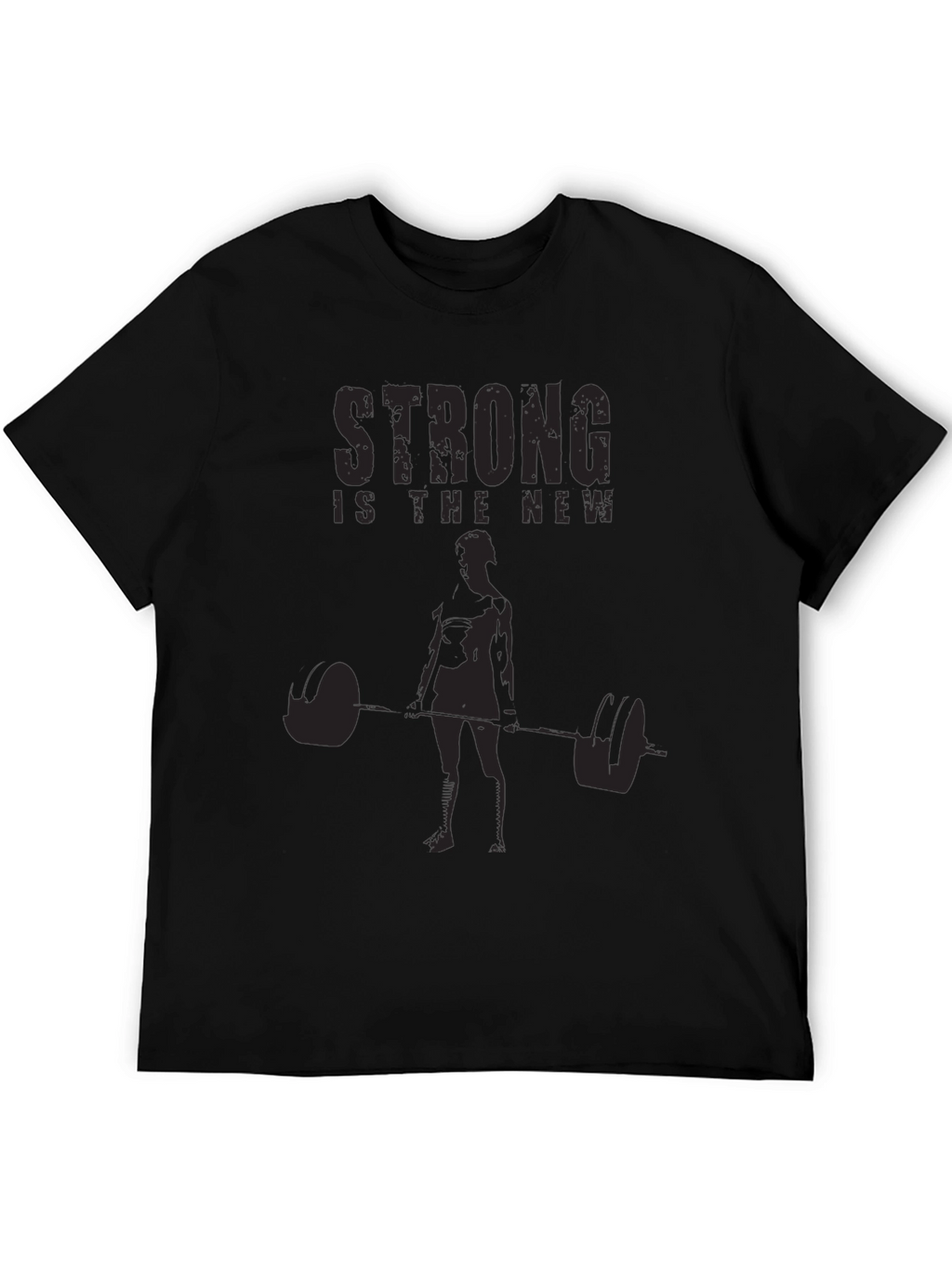 Strong is the New T-Shirt