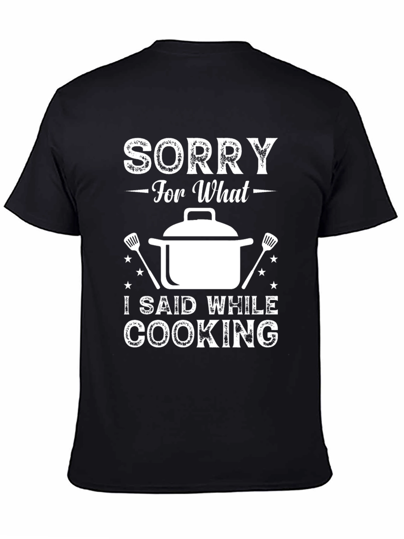 Sorry For What I Said Cooking Graphic Tee