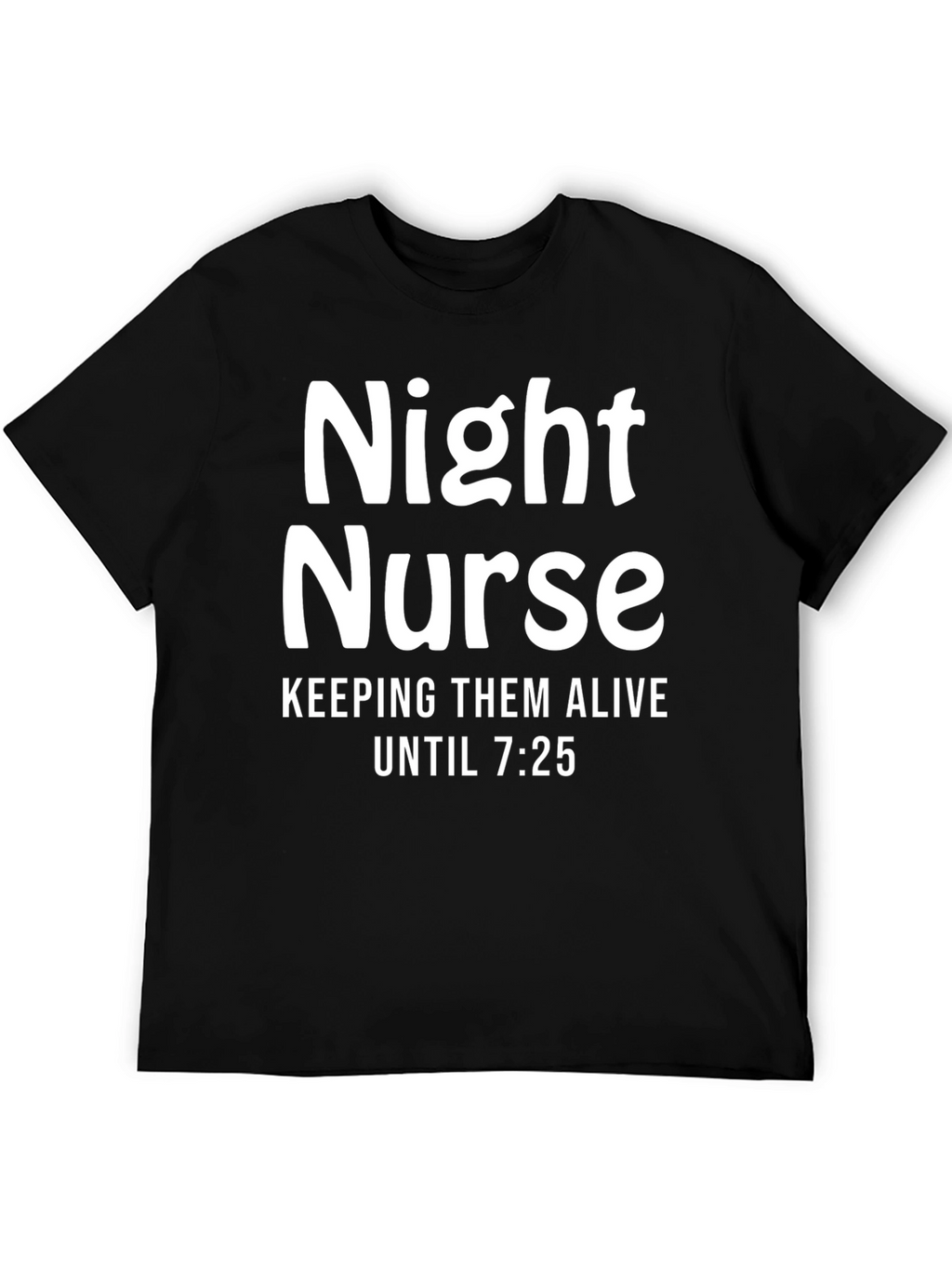 Night Nurse T-Shirt: Keeping Them Alive