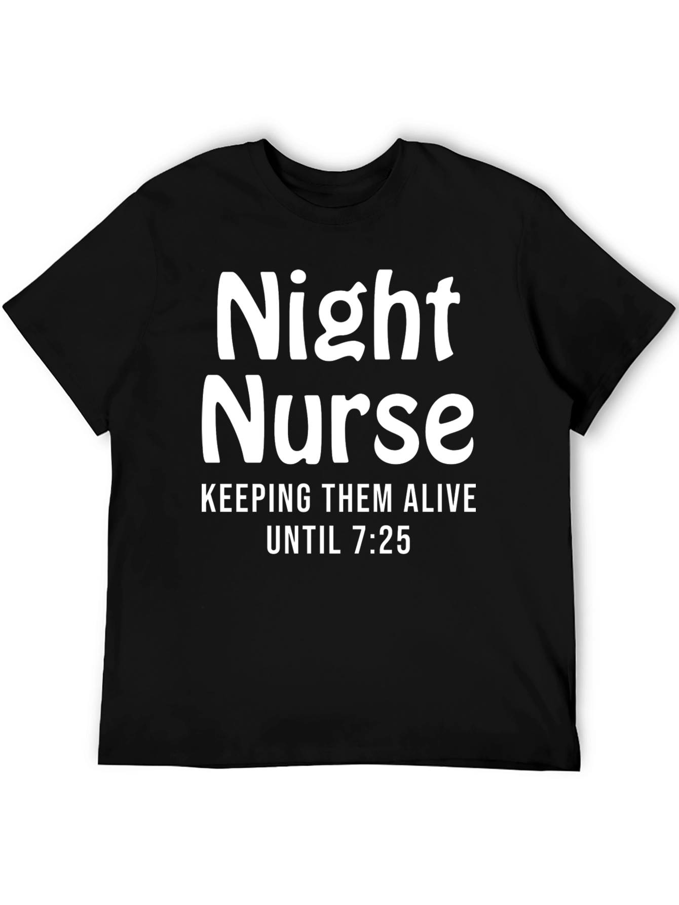 Night Nurse T-Shirt: Keeping Them Alive
