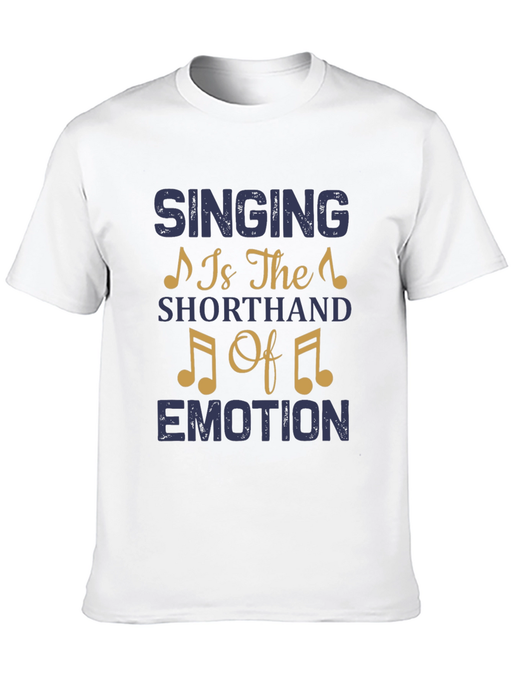 Singing is The Shorthand of Emotion Tee